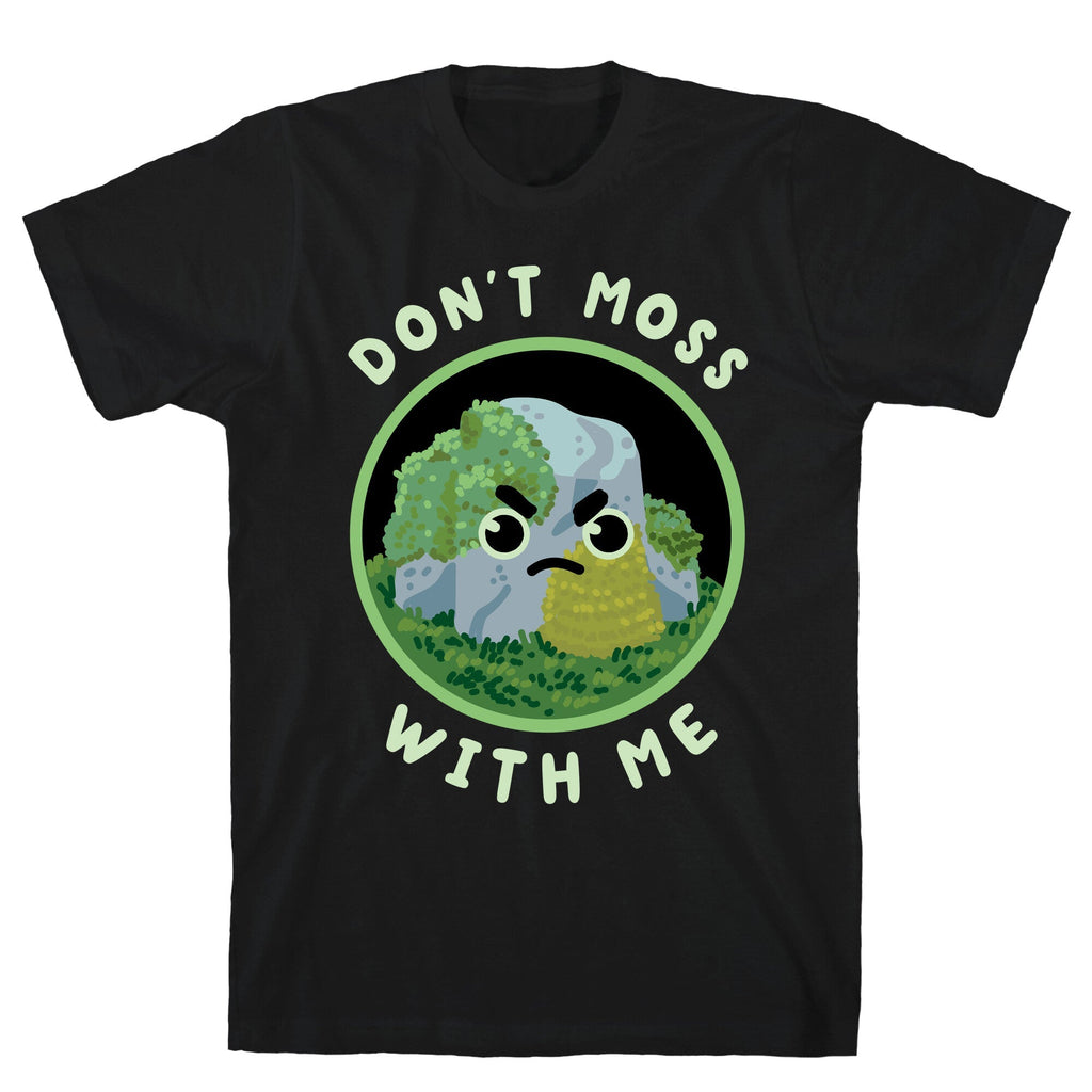 Don't Moss With Me T-Shirt Hoodie, Sweatshirt | CoreVibeTees.com (Image 1)