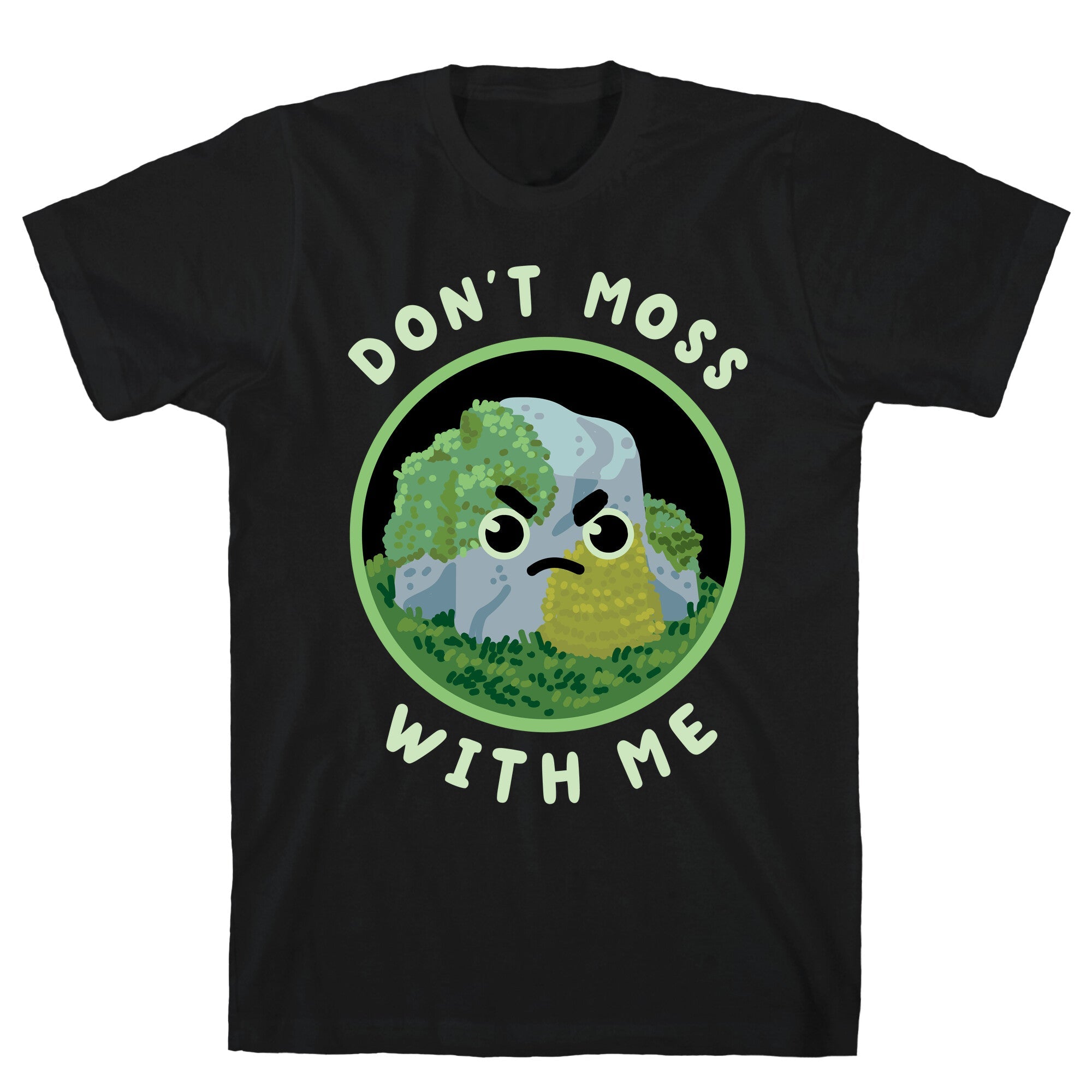 Don't Moss With Me T-Shirt Hoodie, Sweatshirt | CoreVibeTees.com (Image 1)