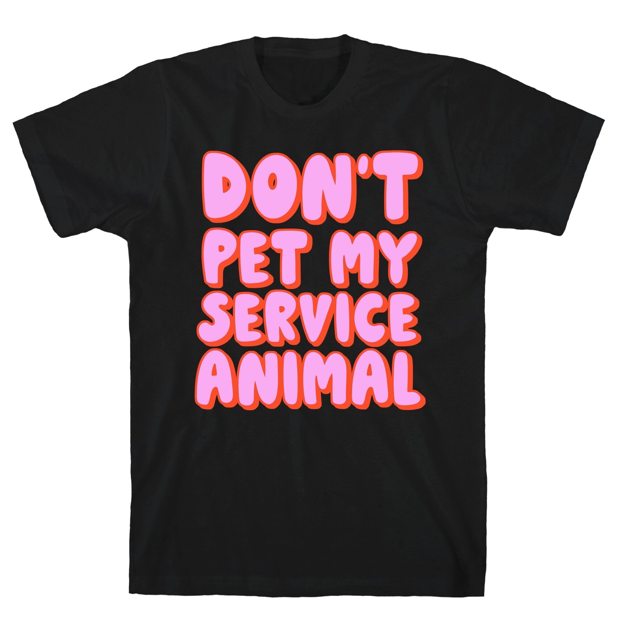Don't Pet My Service Animal T-Shirt Hoodie, Sweatshirt | CoreVibeTees.com (Image 1)