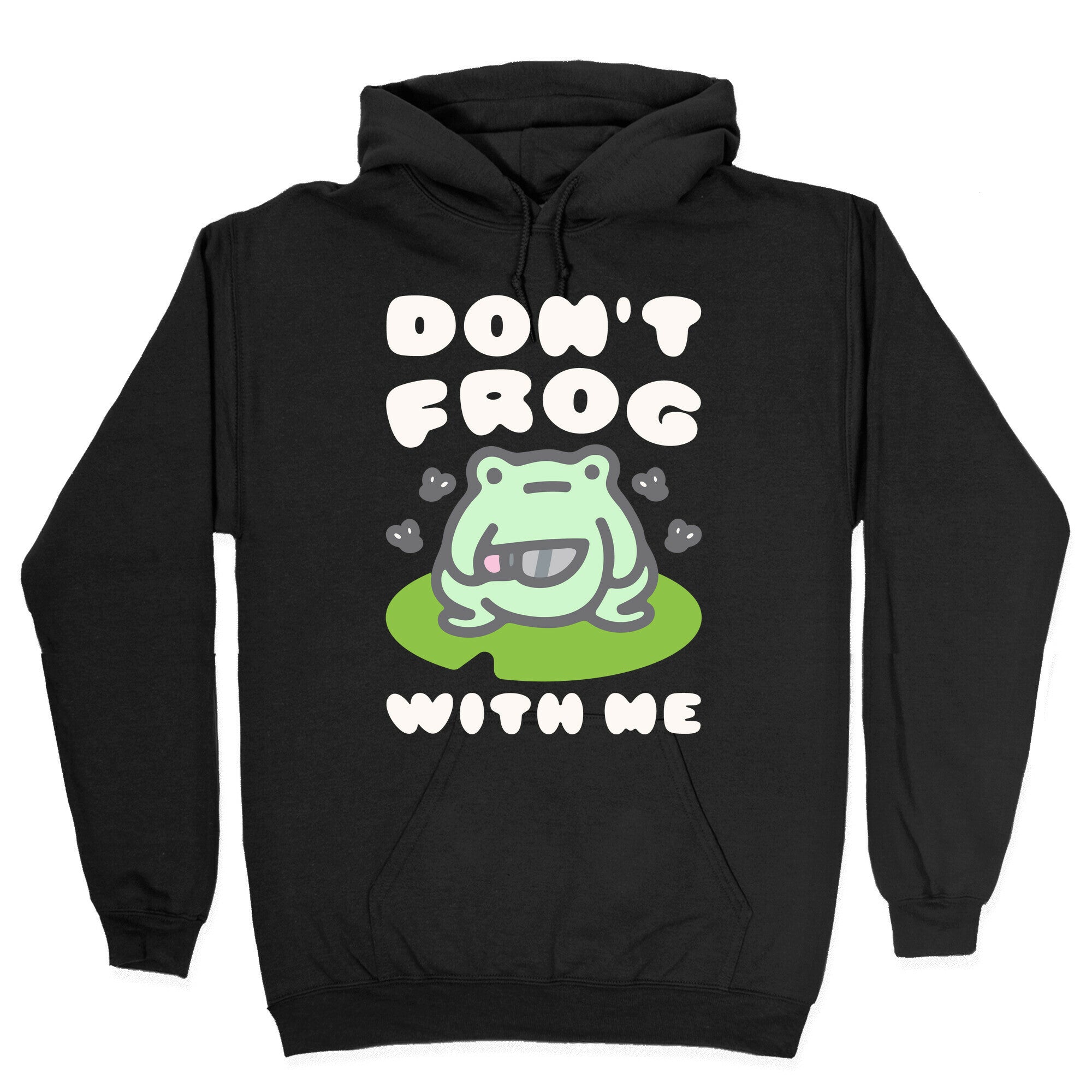 Don't Frog With Me Hoodie T-Shirts, Sweatshirt | CoreVibeTees.com (Image 2)