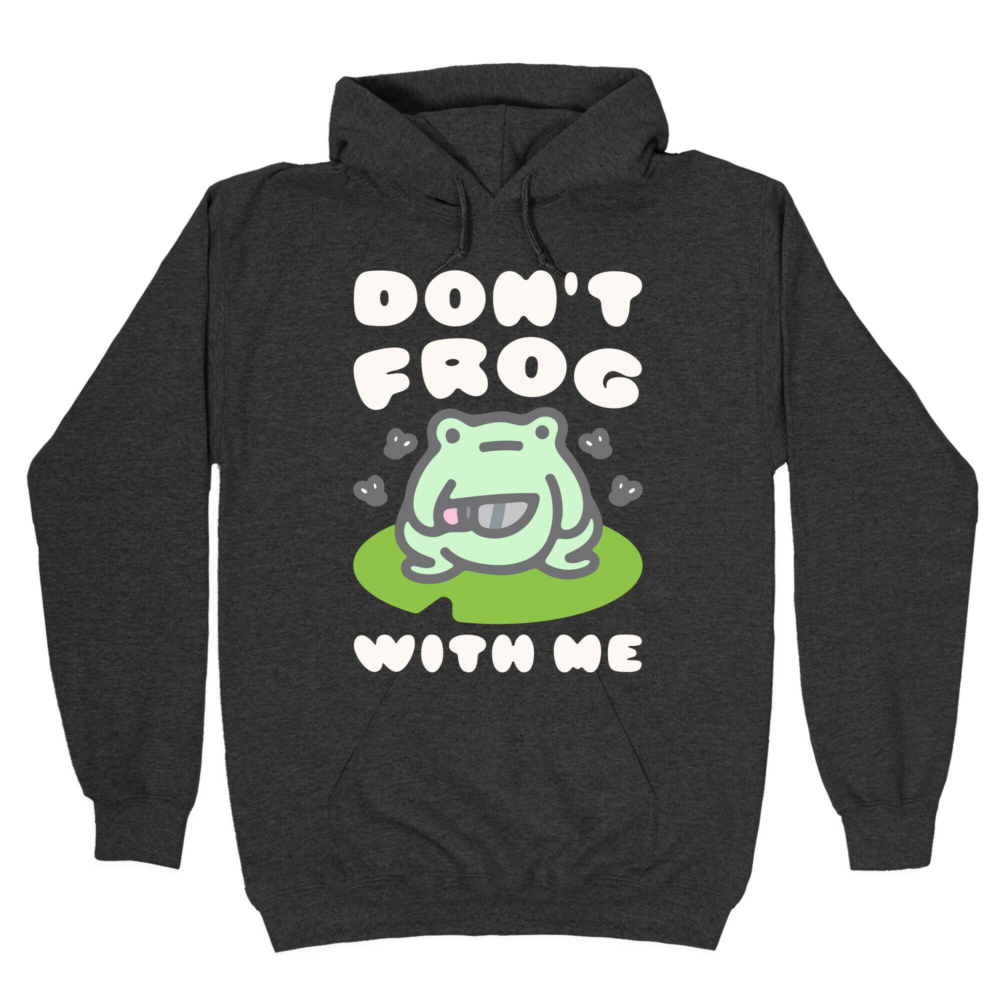 Don't Frog With Me Hoodie T-Shirts, Sweatshirt | CoreVibeTees.com (Image 3)