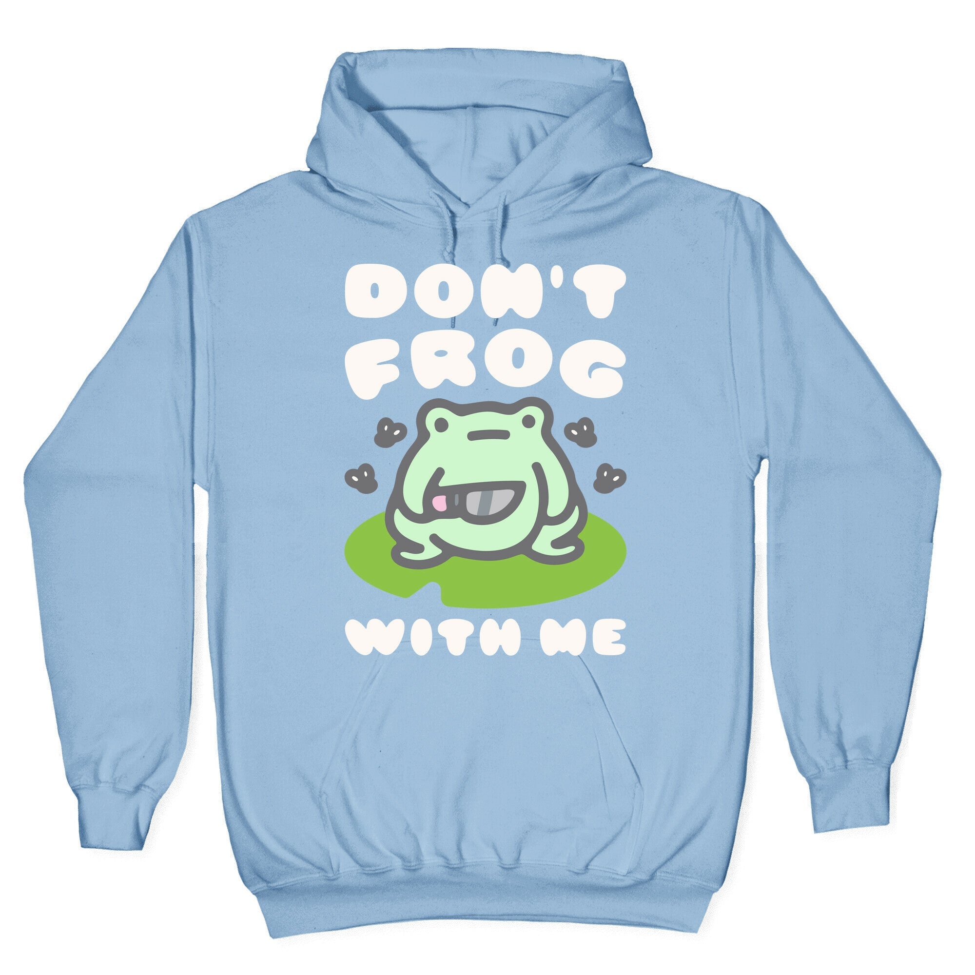 Don't Frog With Me Hoodie T-Shirts, Sweatshirt | CoreVibeTees.com (Image 4)