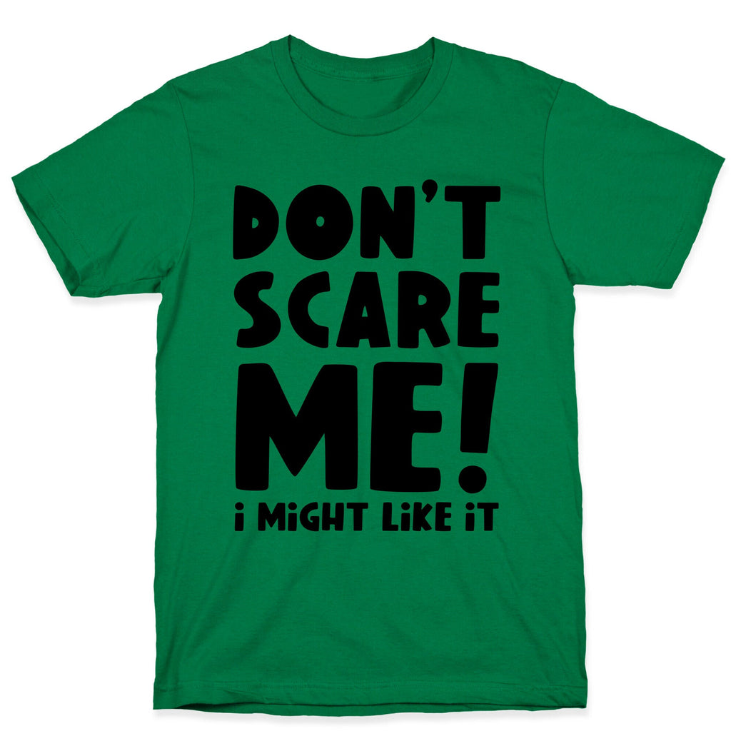 Don't Scare Me! I Might Like It T-Shirt Hoodie, Sweatshirt | CoreVibeTees.com (Image 3)