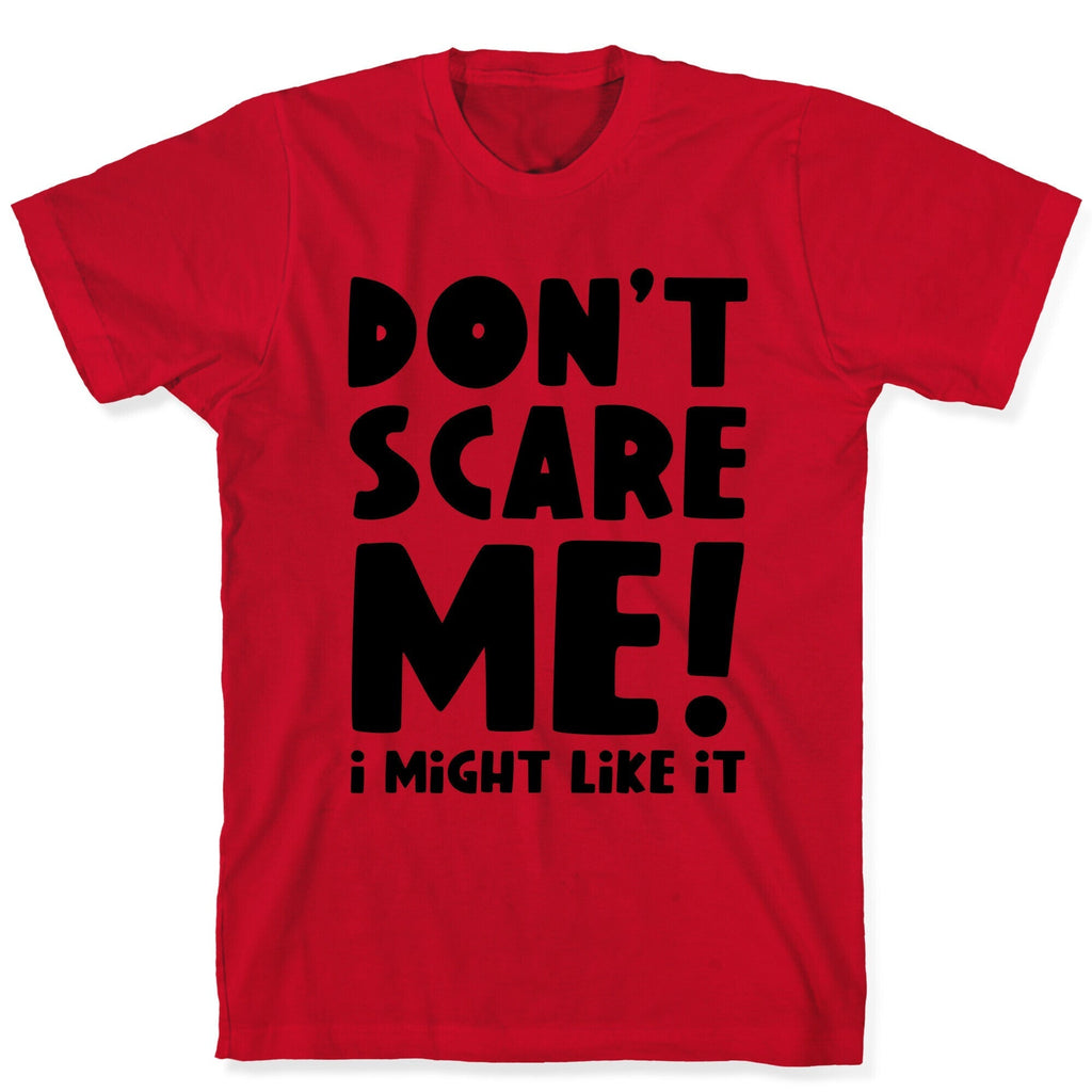 Don't Scare Me! I Might Like It T-Shirt Hoodie, Sweatshirt | CoreVibeTees.com (Image 4)