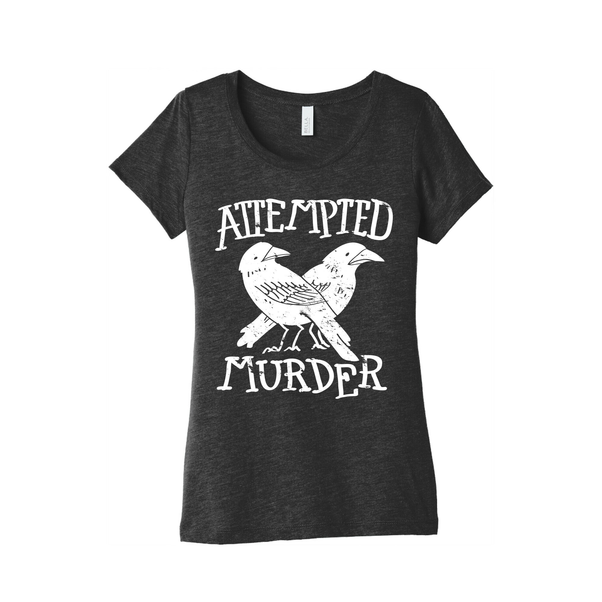 Attempted Murder Women's Triblend Tee Style001 Hoodie, Sweatshirt | CoreVibeTees.com (Image 2)