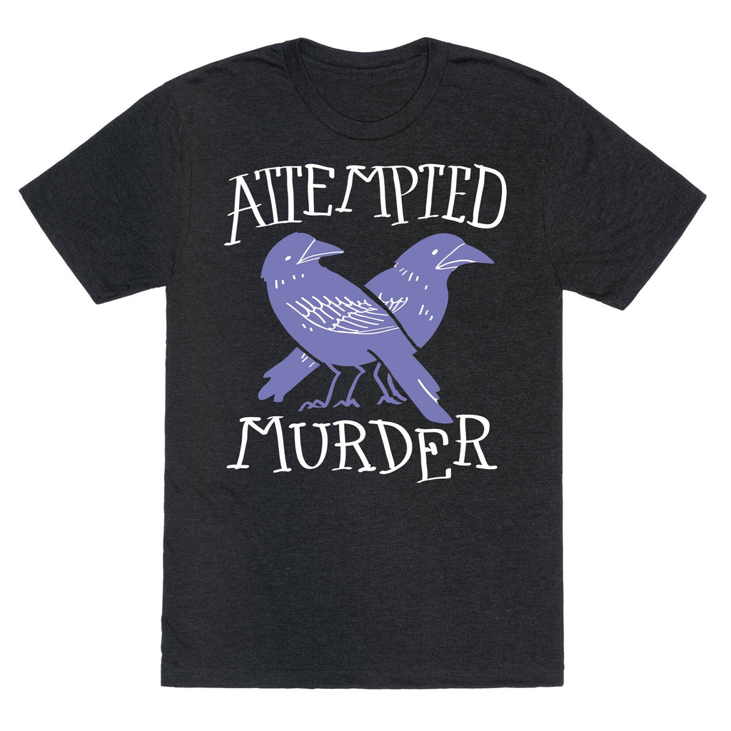 Attempted Murder Unisex Triblend Tee Hoodie, Sweatshirt | CoreVibeTees.com (Image 1)