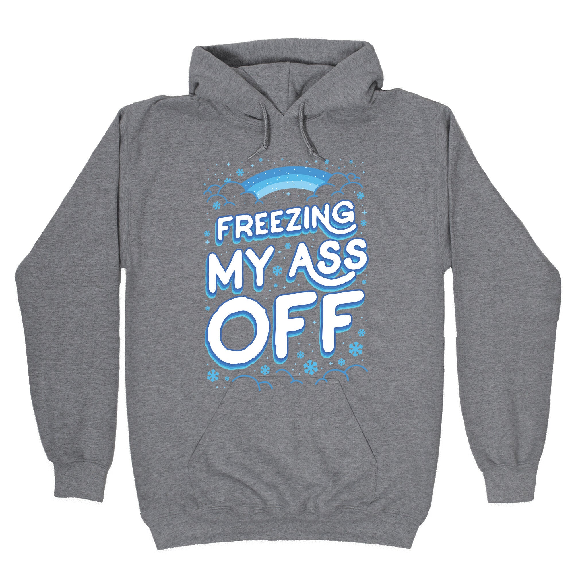 Freezing My Ass Off Hoodie T-Shirts, Sweatshirt | CoreVibeTees.com (Image 1)
