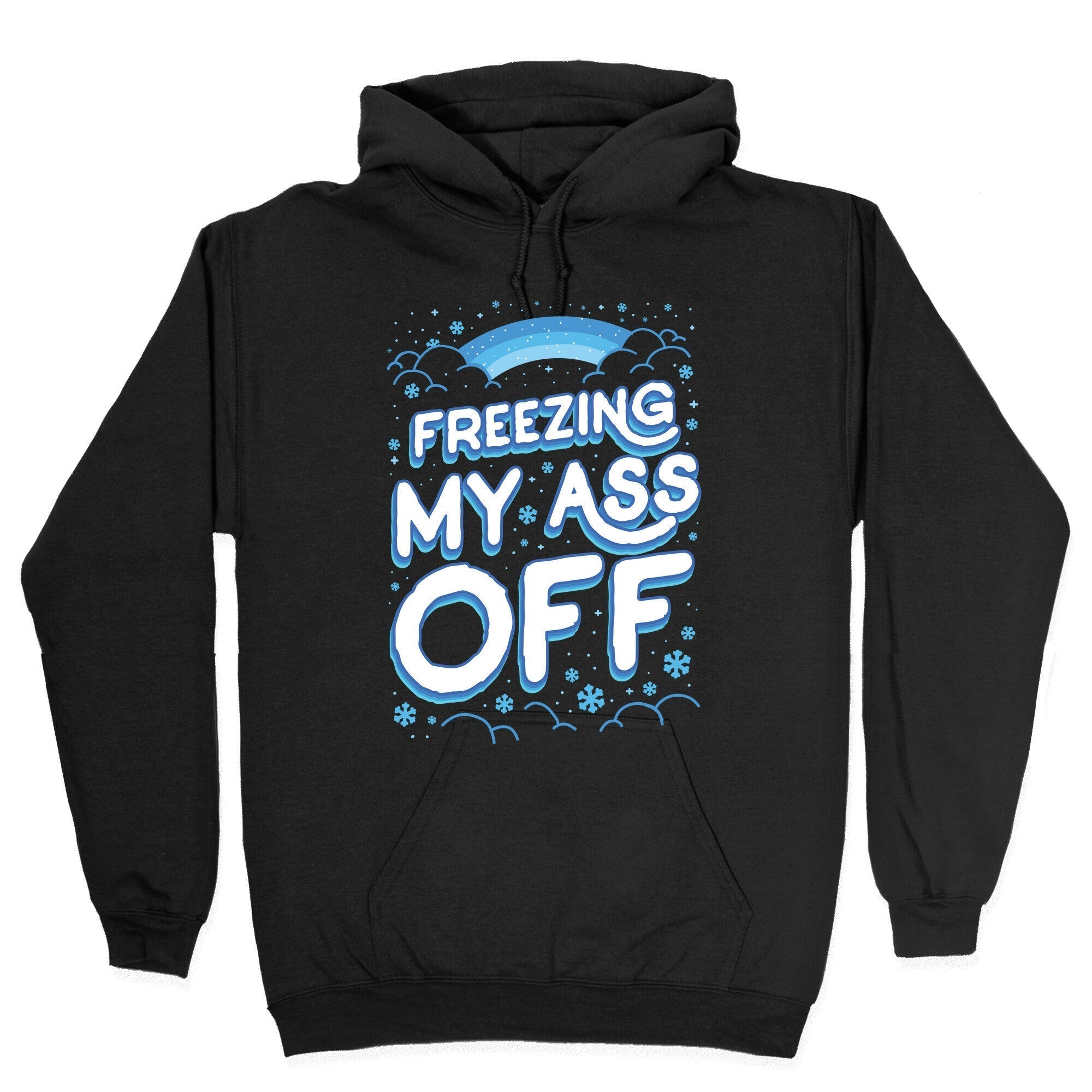 Freezing My Ass Off Hoodie T-Shirts, Sweatshirt | CoreVibeTees.com (Image 2)
