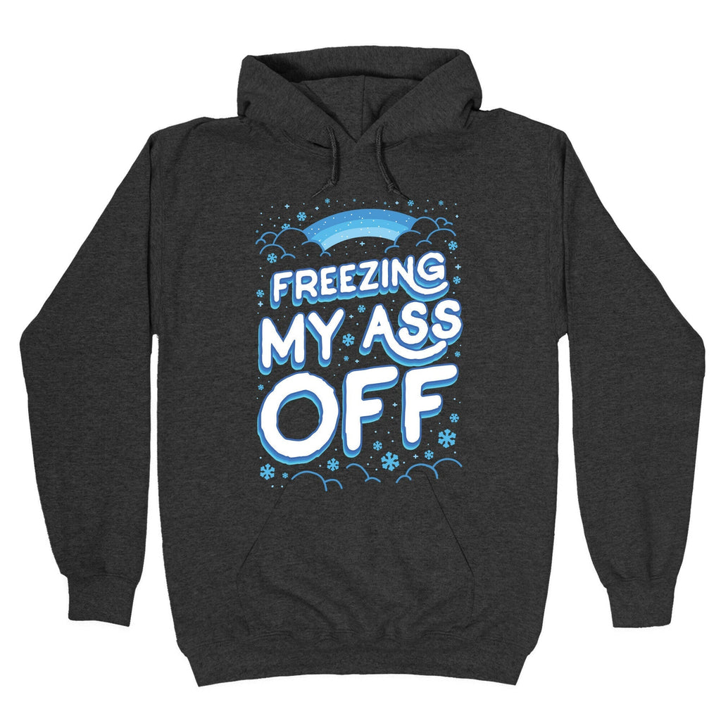 Freezing My Ass Off Hoodie T-Shirts, Sweatshirt | CoreVibeTees.com (Image 3)