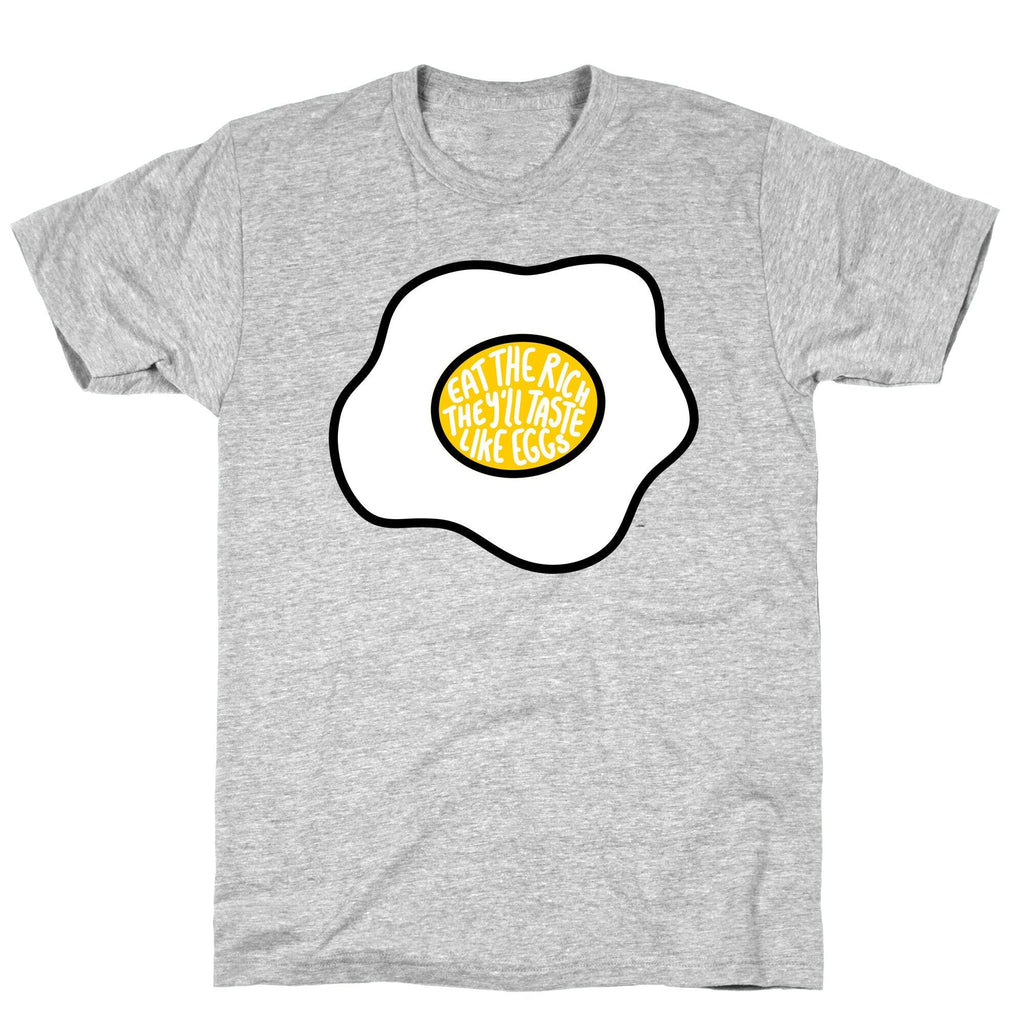 Eat The Rich, They'll Taste Like Eggs T-Shirt Hoodie, Sweatshirt | CoreVibeTees.com (Image 2)