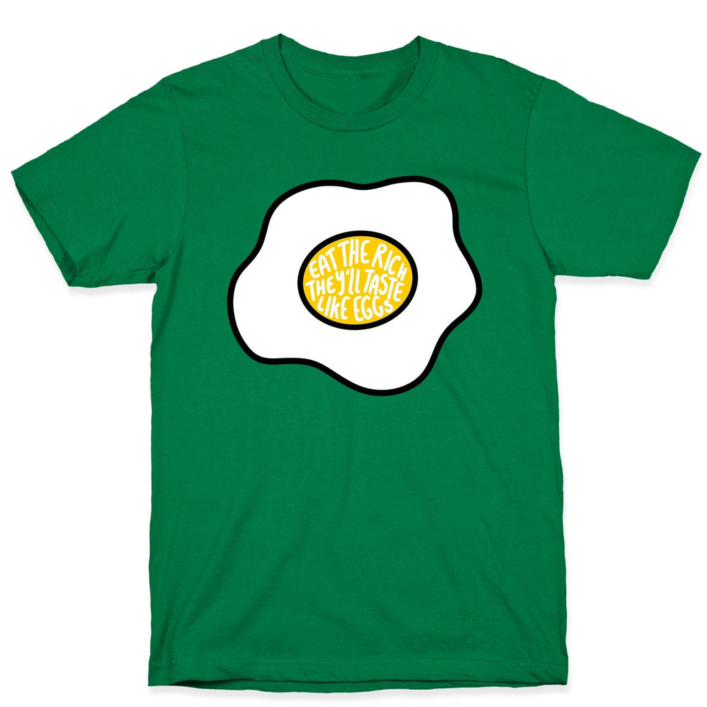 Eat The Rich, They'll Taste Like Eggs T-Shirt Hoodie, Sweatshirt | CoreVibeTees.com (Image 3)