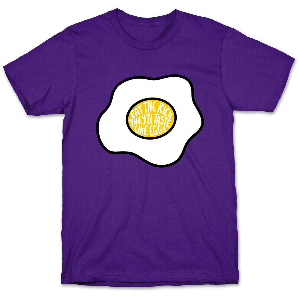Eat The Rich, They'll Taste Like Eggs T-Shirt Hoodie, Sweatshirt | CoreVibeTees.com (Image 5)