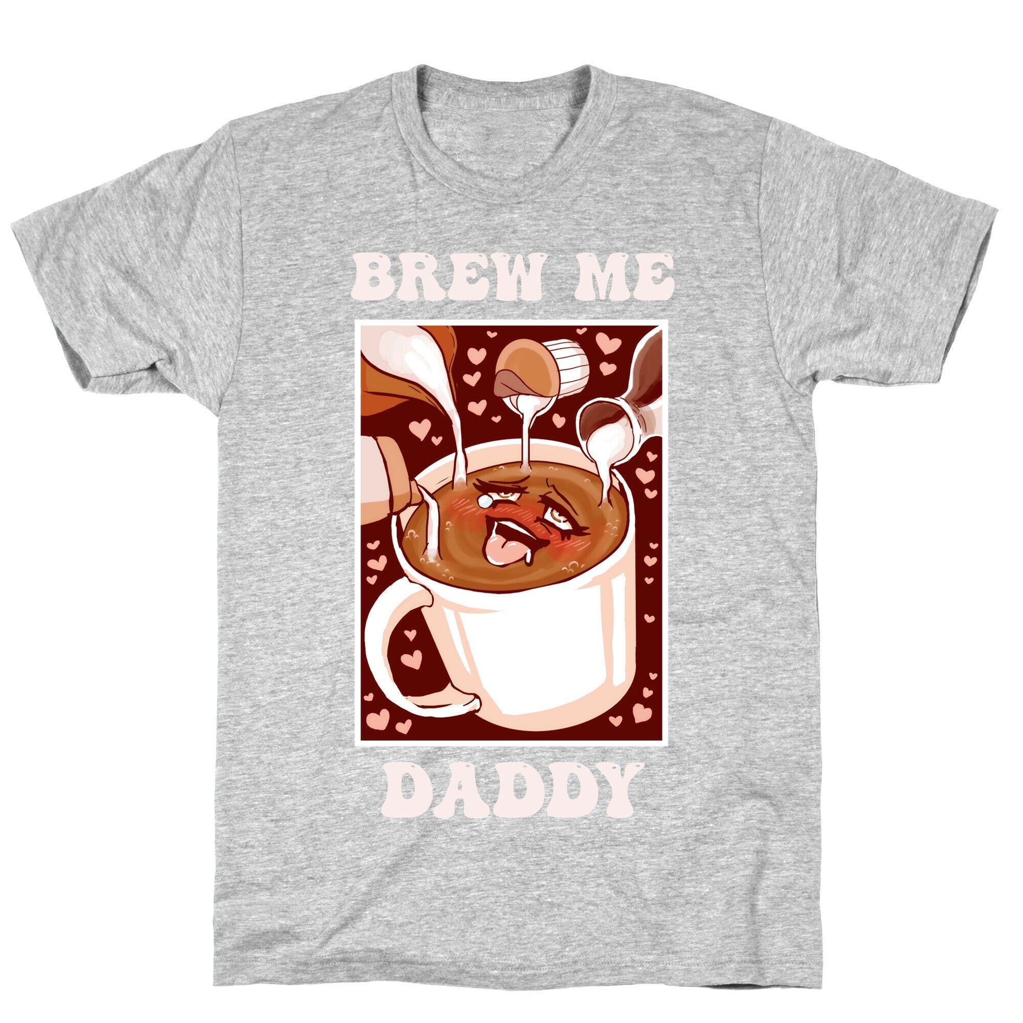 Brew Me, Daddy T-Shirt Hoodie, Sweatshirt | CoreVibeTees.com (Image 2)