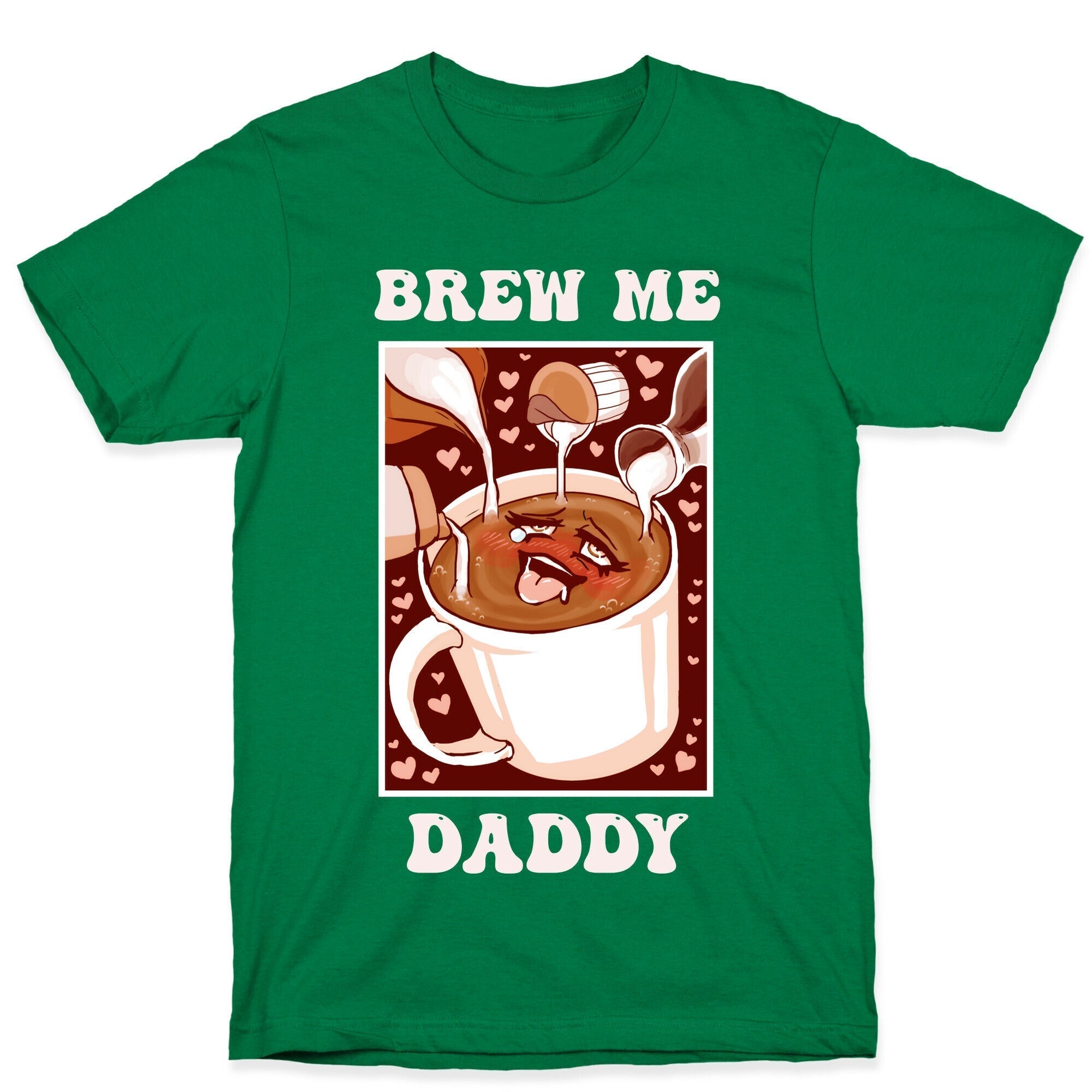 Brew Me, Daddy T-Shirt Hoodie, Sweatshirt | CoreVibeTees.com (Image 3)