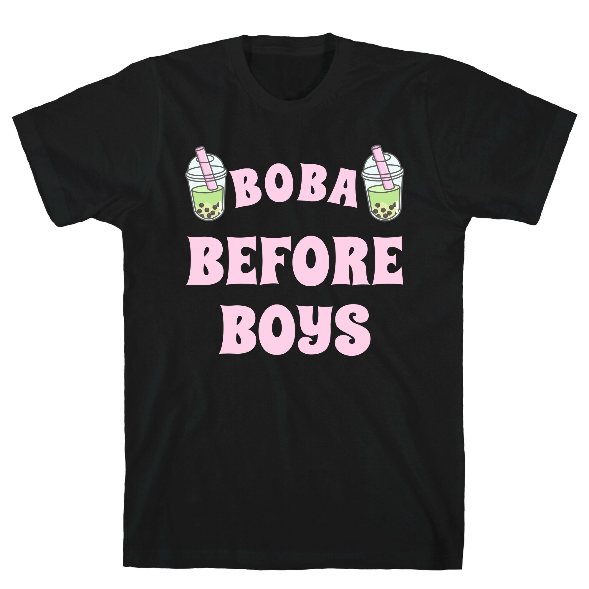 Boba Before Boys T-Shirt Hoodie, Sweatshirt | CoreVibeTees.com (Image 1)