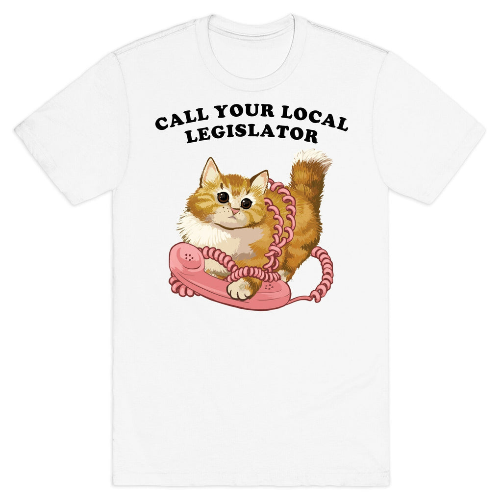 Call Your Local Legislator T-Shirt Hoodie, Sweatshirt | CoreVibeTees.com (Image 2)