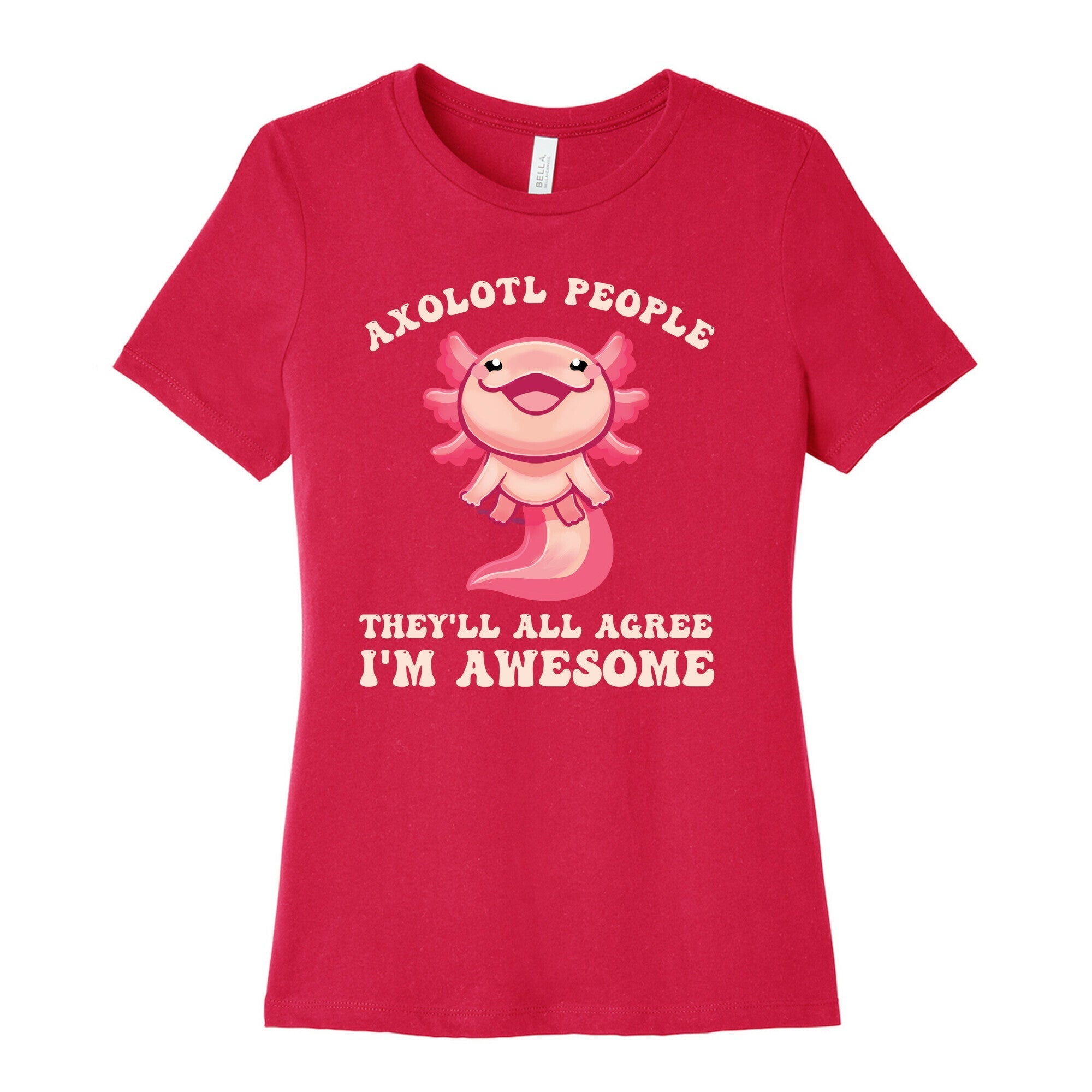 Axolotl People, They'll All Agree I'm Awesome Women's Cotton Tee Hoodie, Sweatshirt | CoreVibeTees.com (Image 2)