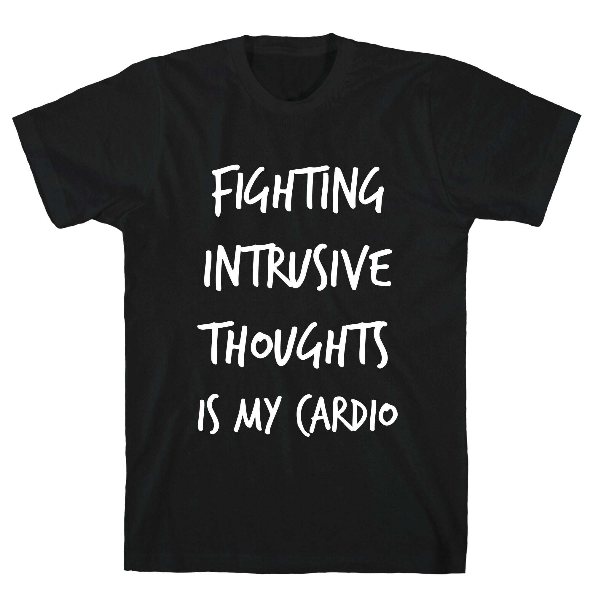 Fighting Intrusive Thoughts Is My Cardio T-Shirt Hoodie, Sweatshirt | CoreVibeTees.com (Image 1)