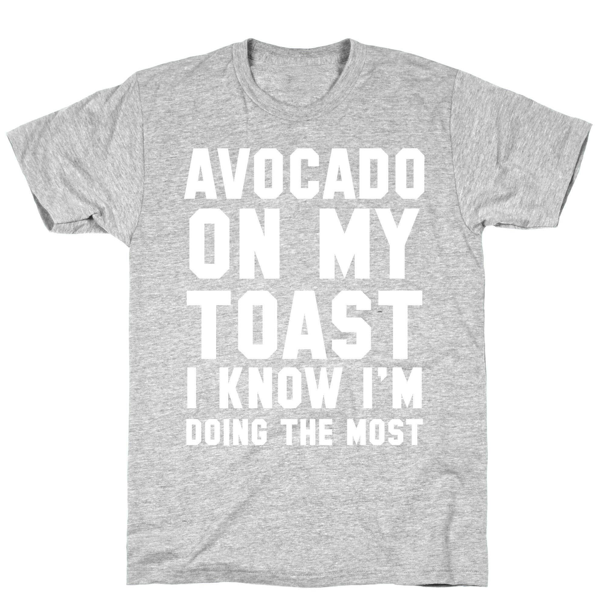 Avocado On MyToast, I Know I'm Doing The Most T-Shirt Hoodie, Sweatshirt | CoreVibeTees.com (Image 2)