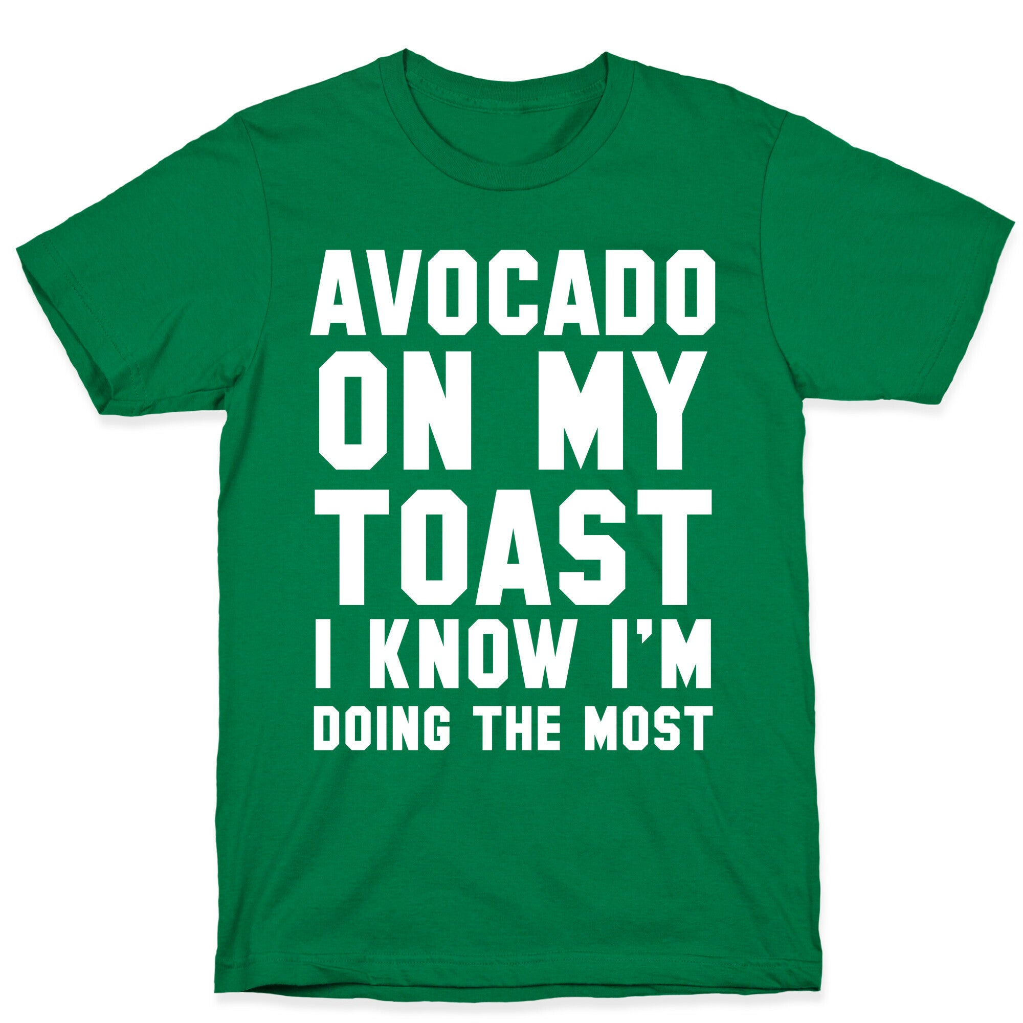 Avocado On MyToast, I Know I'm Doing The Most T-Shirt Hoodie, Sweatshirt | CoreVibeTees.com (Image 3)