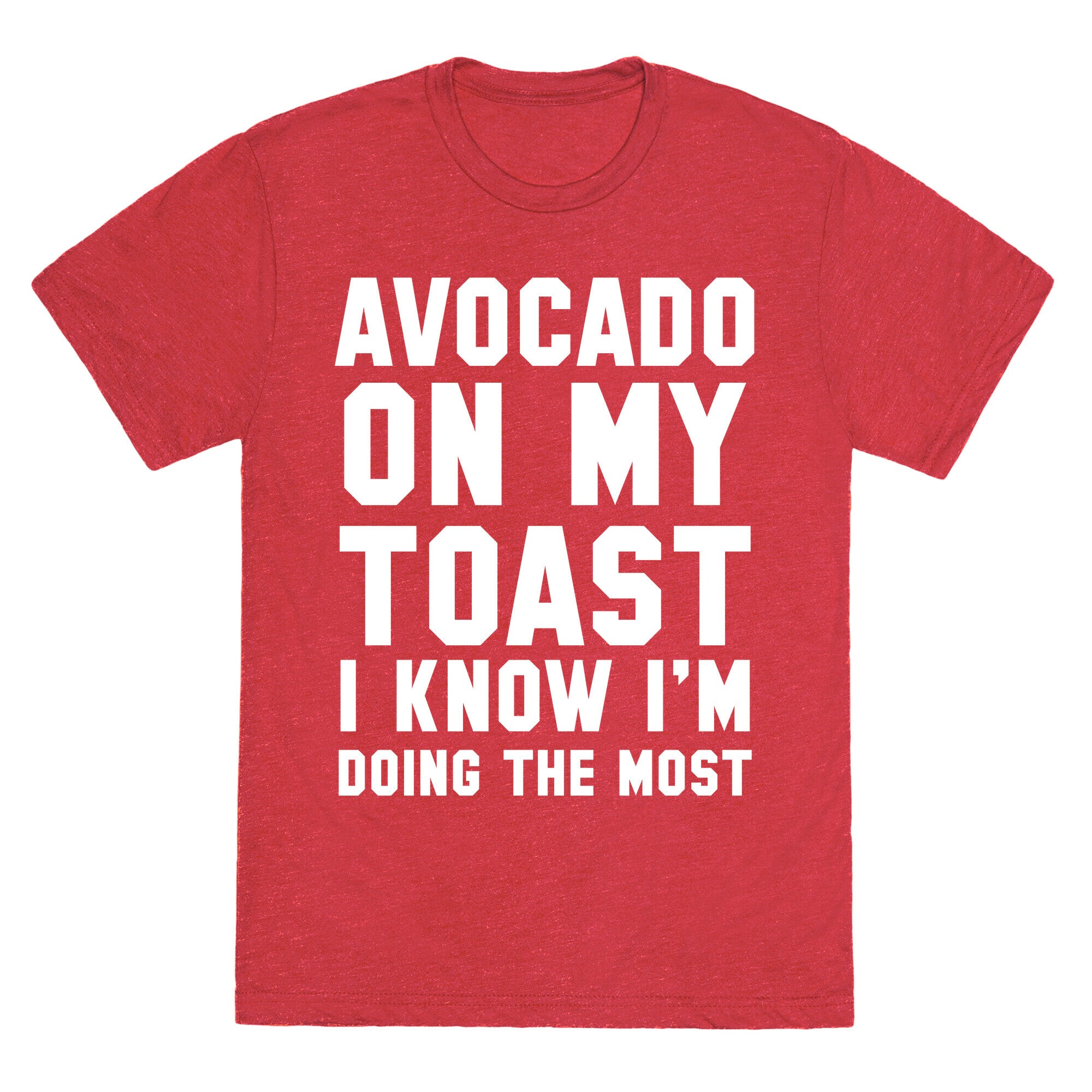 Avocado On MyToast, I Know I'm Doing The Most Unisex Triblend Tee Hoodie, Sweatshirt | CoreVibeTees.com (Image 4)