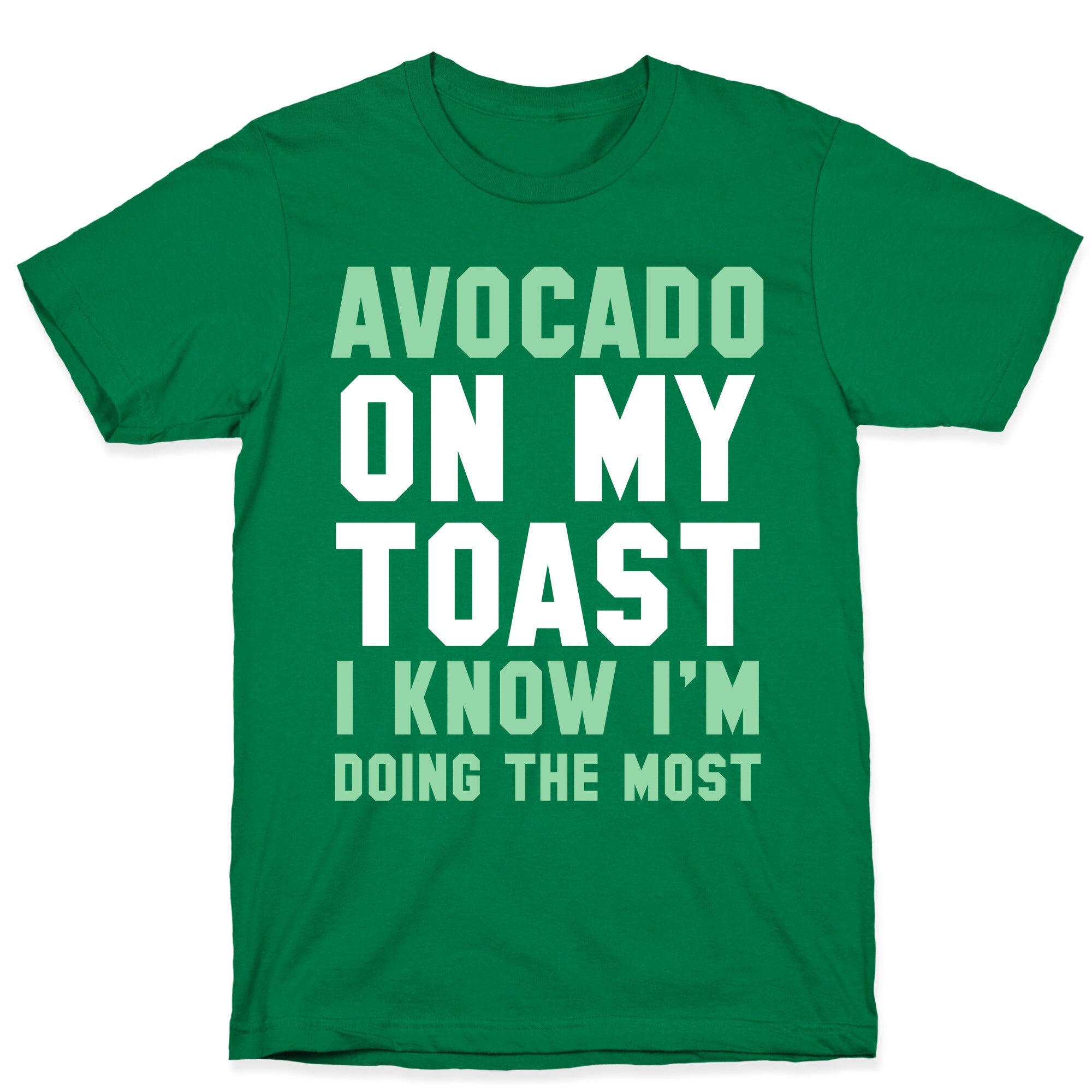 Avocado On MyToast, I Know I'm Doing The Most T-Shirt Style001 Hoodie, Sweatshirt | CoreVibeTees.com (Image 3)