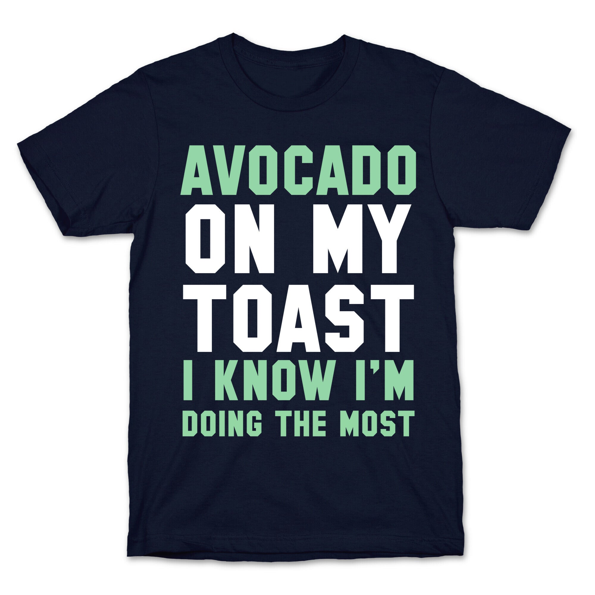 Avocado On MyToast, I Know I'm Doing The Most T-Shirt Style001 Hoodie, Sweatshirt | CoreVibeTees.com (Image 4)