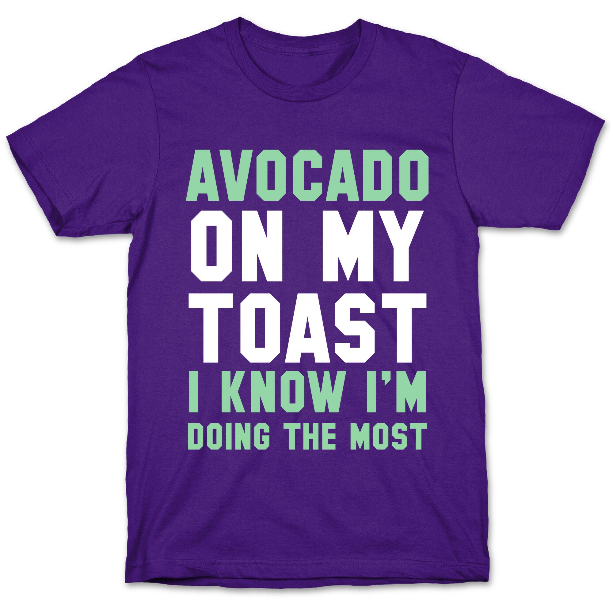 Avocado On MyToast, I Know I'm Doing The Most T-Shirt Style001 Hoodie, Sweatshirt | CoreVibeTees.com (Image 5)