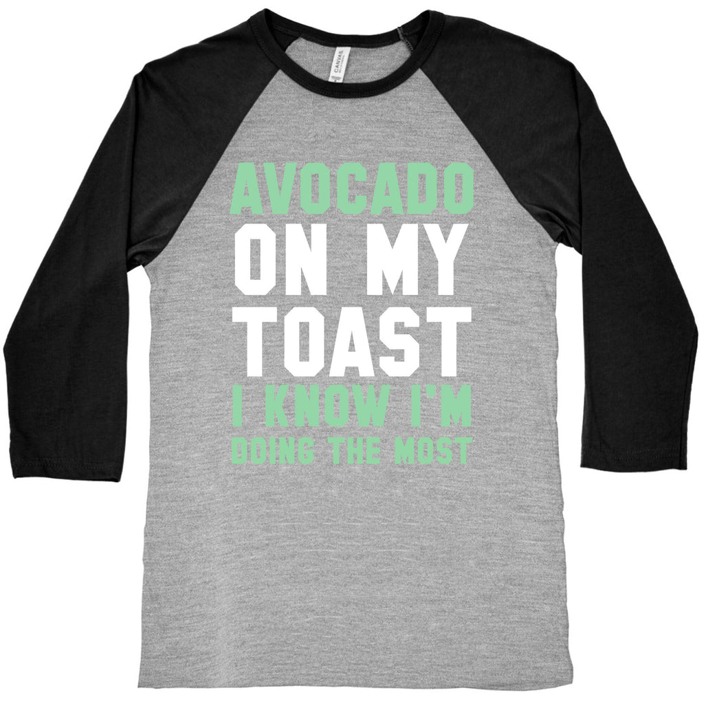Avocado On MyToast, I Know I'm Doing The Most Baseball Tee Style001 Hoodie, Sweatshirt | CoreVibeTees.com (Image 2)