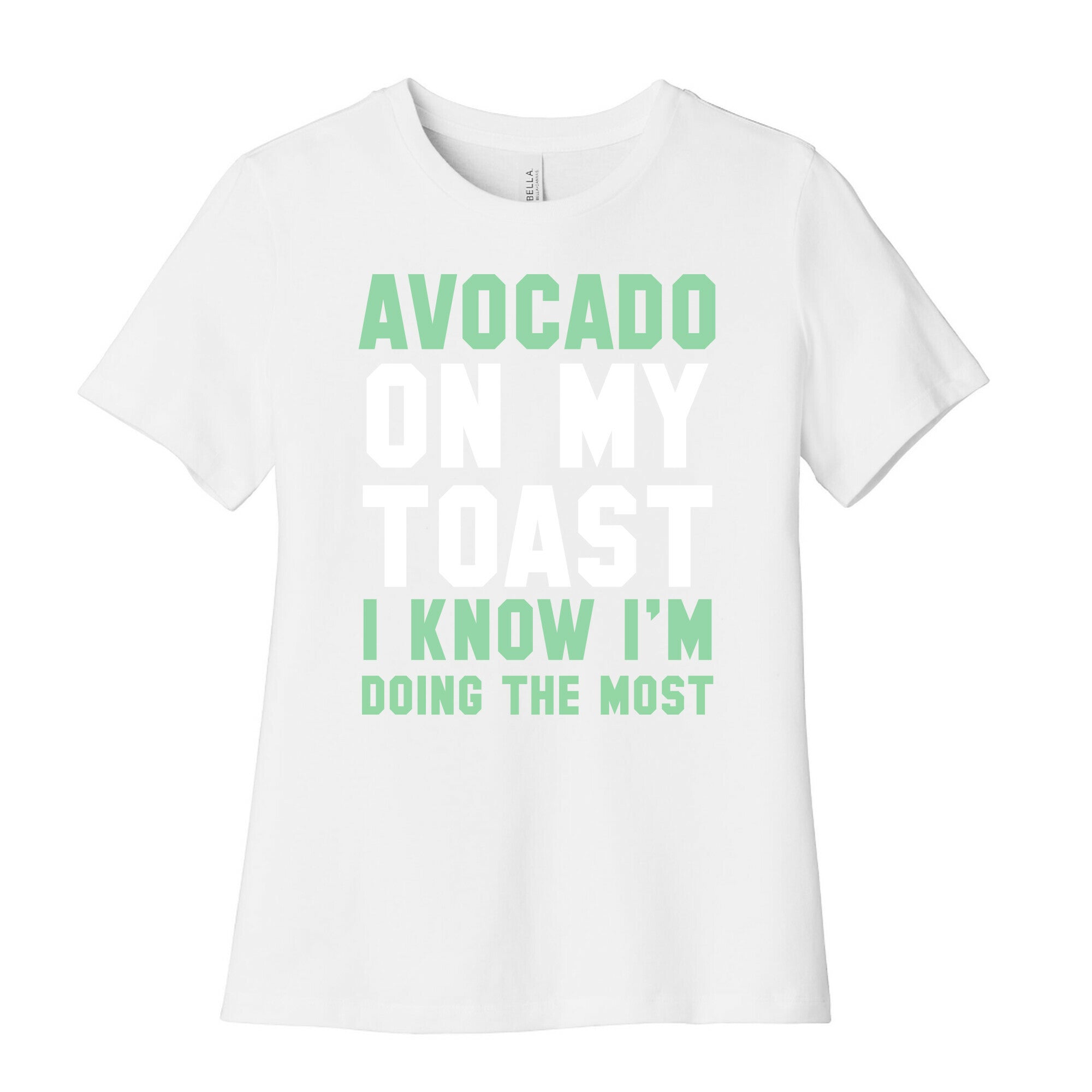 Avocado On MyToast, I Know I'm Doing The Most Women's Cotton Tee Style001 Hoodie, Sweatshirt | CoreVibeTees.com (Image 4)