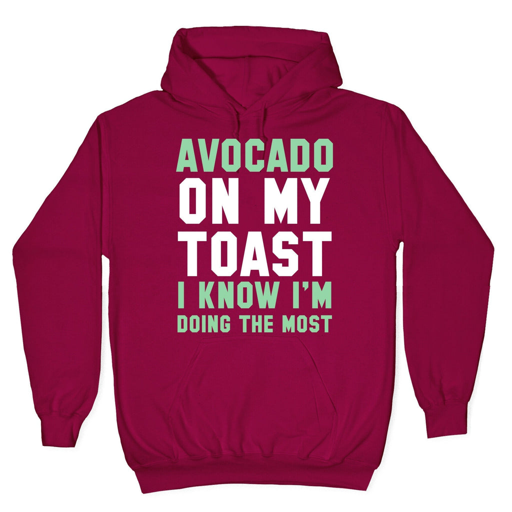 Avocado On MyToast, I Know I'm Doing The Most Hoodie Style001 T-Shirts, Sweatshirt | CoreVibeTees.com (Image 5)