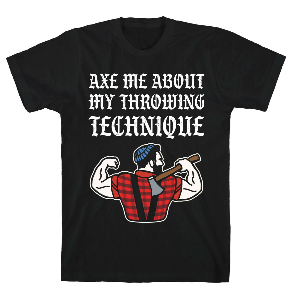 Axe Me About My Throwing Technique T-Shirt Hoodie, Sweatshirt | CoreVibeTees.com (Image 1)