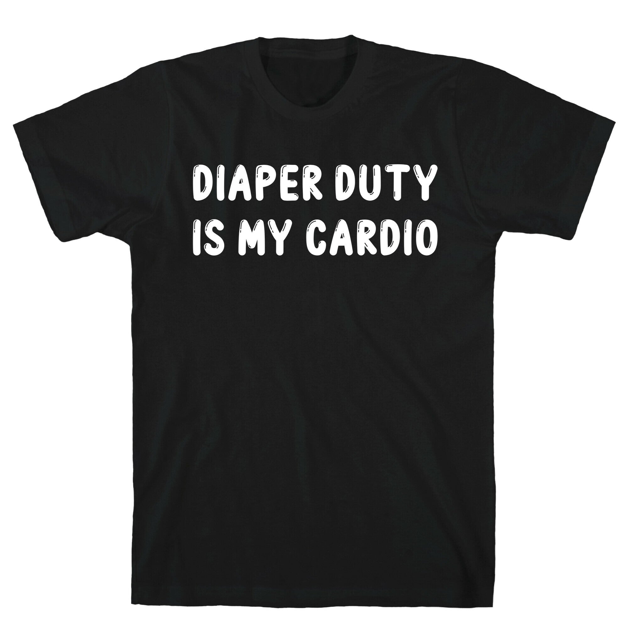 Diaper Duty Is My Cardio T-Shirt Hoodie, Sweatshirt | CoreVibeTees.com (Image 1)