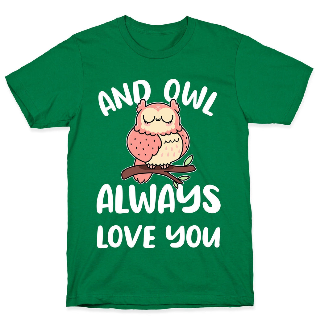 And Owl Always Love You T-Shirt Hoodie, Sweatshirt | CoreVibeTees.com (Image 3)