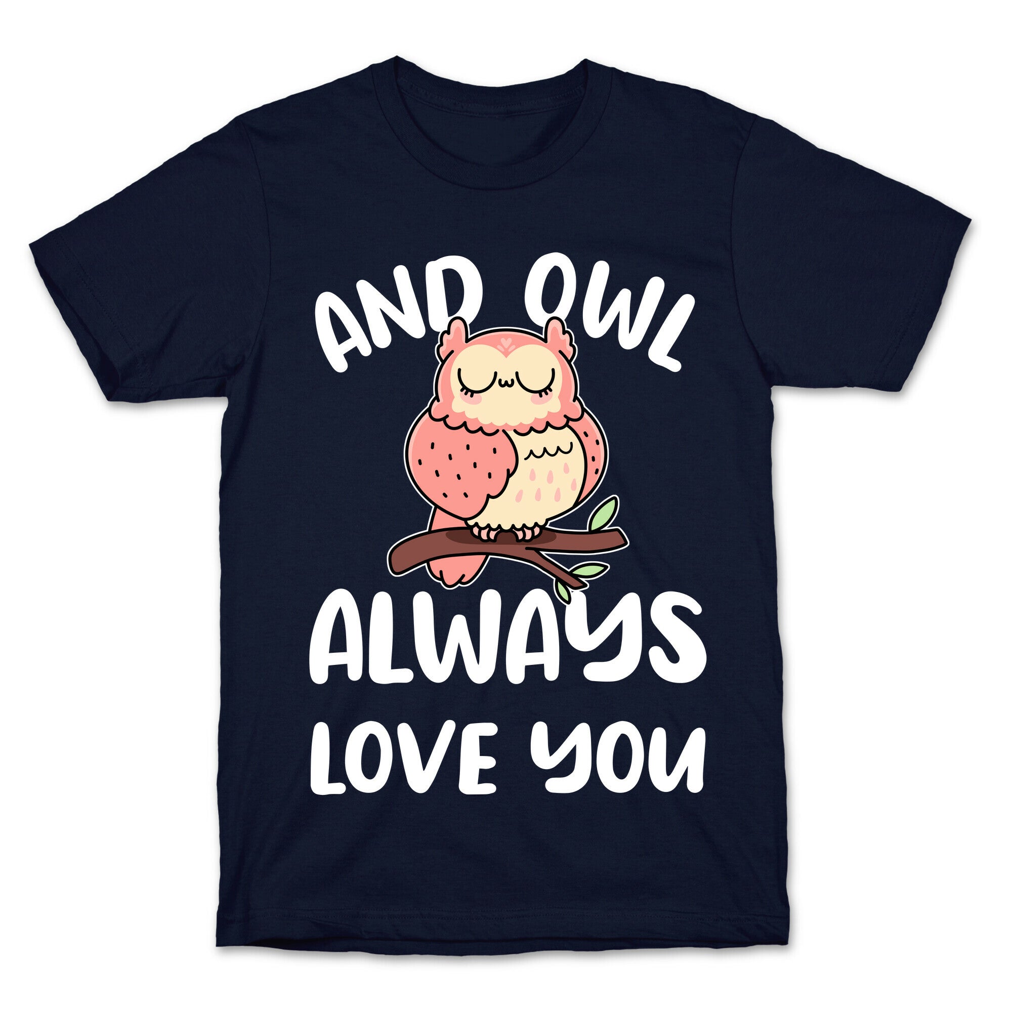 And Owl Always Love You T-Shirt Hoodie, Sweatshirt | CoreVibeTees.com (Image 4)