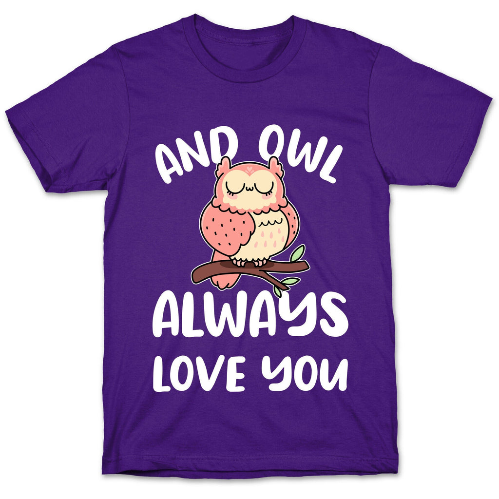And Owl Always Love You T-Shirt Hoodie, Sweatshirt | CoreVibeTees.com (Image 5)