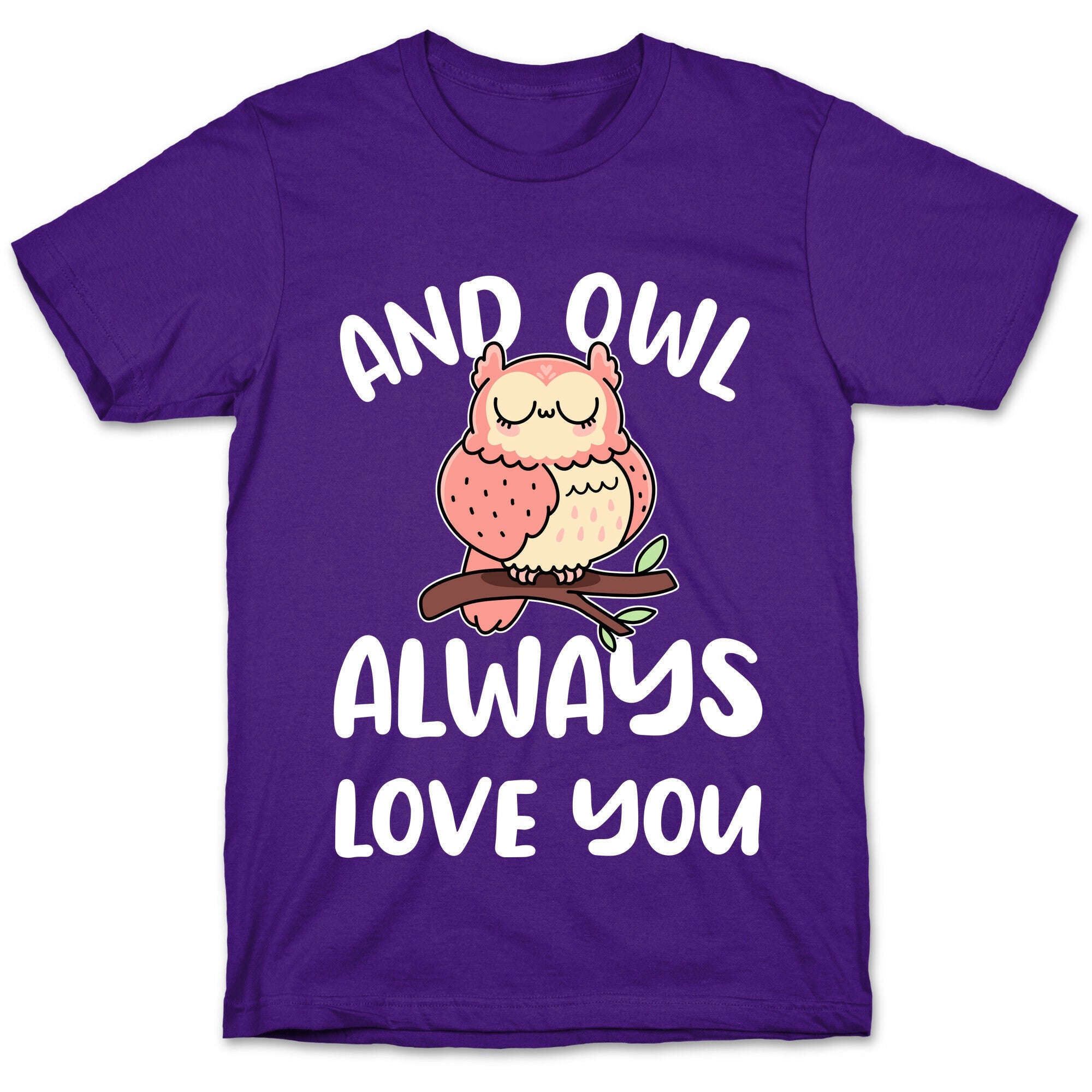 And Owl Always Love You T-Shirt Hoodie, Sweatshirt | CoreVibeTees.com (Image 5)