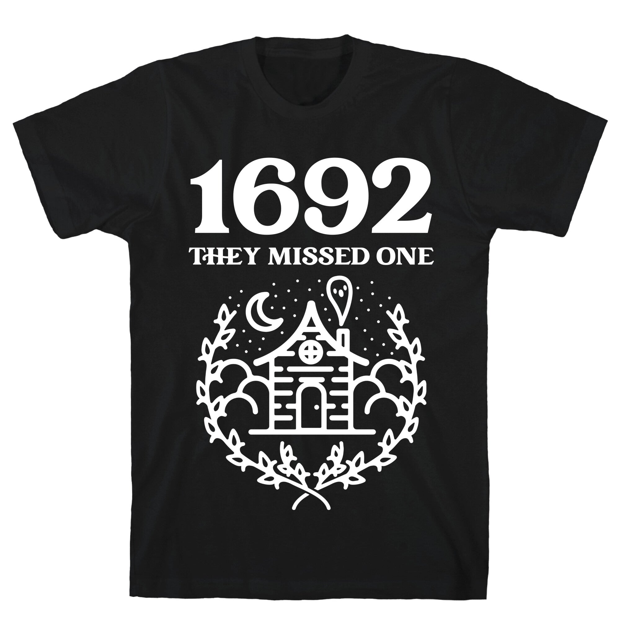1692 They Missed One T-Shirt Hoodie, Sweatshirt | CoreVibeTees.com (Image 1)