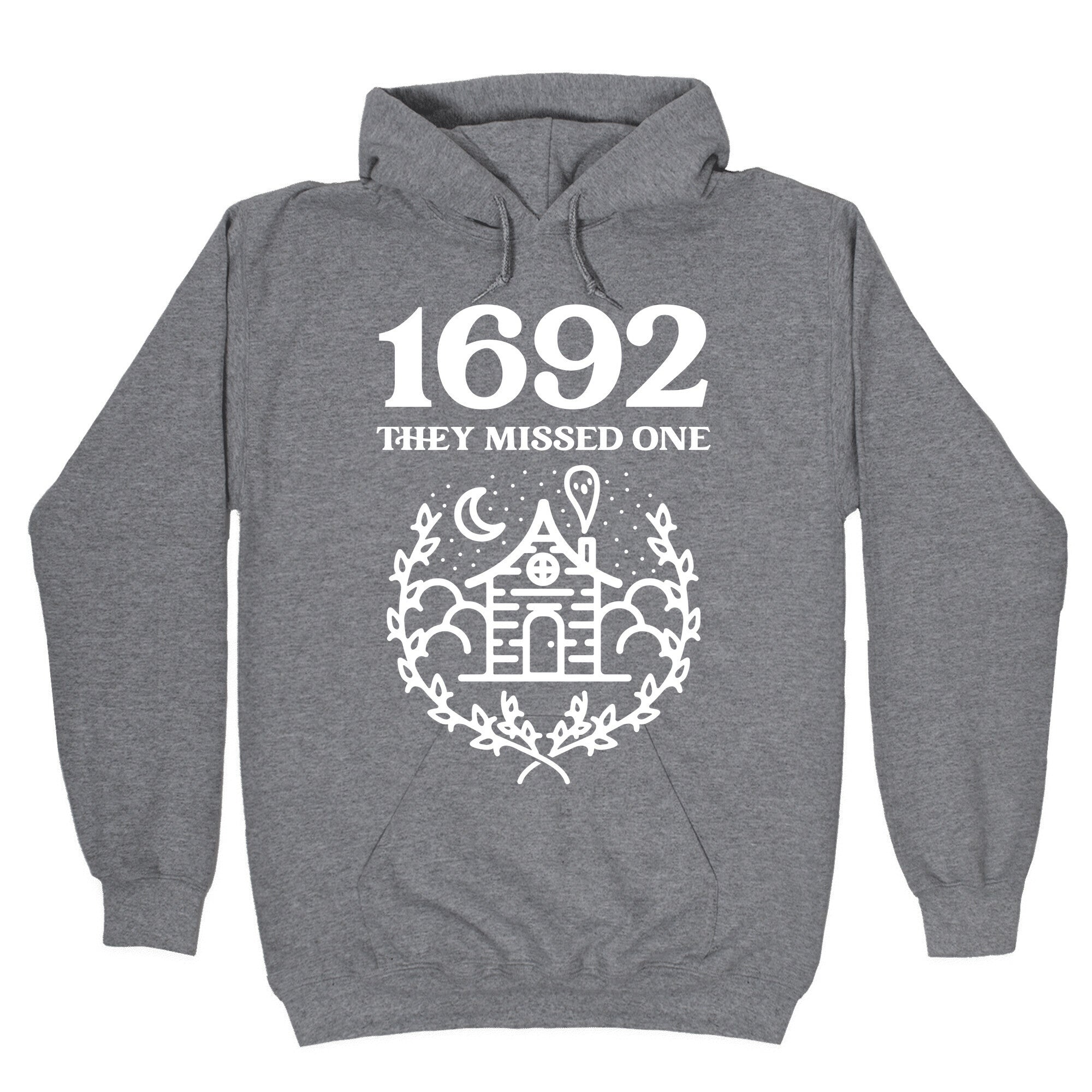 1692 They Missed One Hoodie T-Shirts, Sweatshirt | CoreVibeTees.com (Image 1)