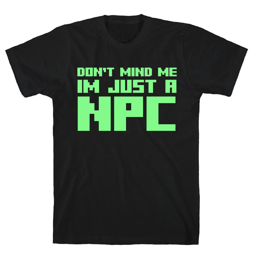 Don't Mind Me Im Just A Npc T-Shirt Hoodie, Sweatshirt | CoreVibeTees.com (Image 1)
