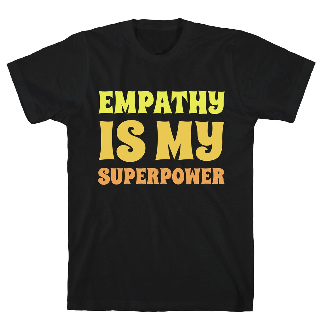 Empathy Is My Superpower T-Shirt Hoodie, Sweatshirt | CoreVibeTees.com (Image 1)