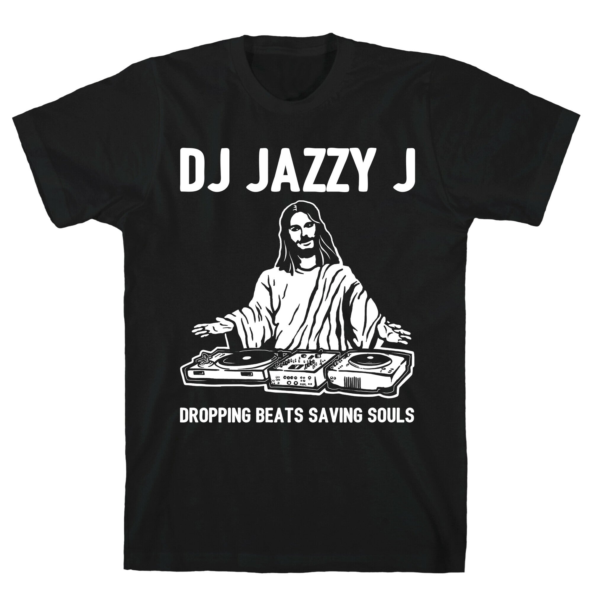 Dj Jazzy J Dropping Beats Saving Souls  T-Shirt Hoodie, Sweatshirt | CoreVibeTees.com (Image 1)