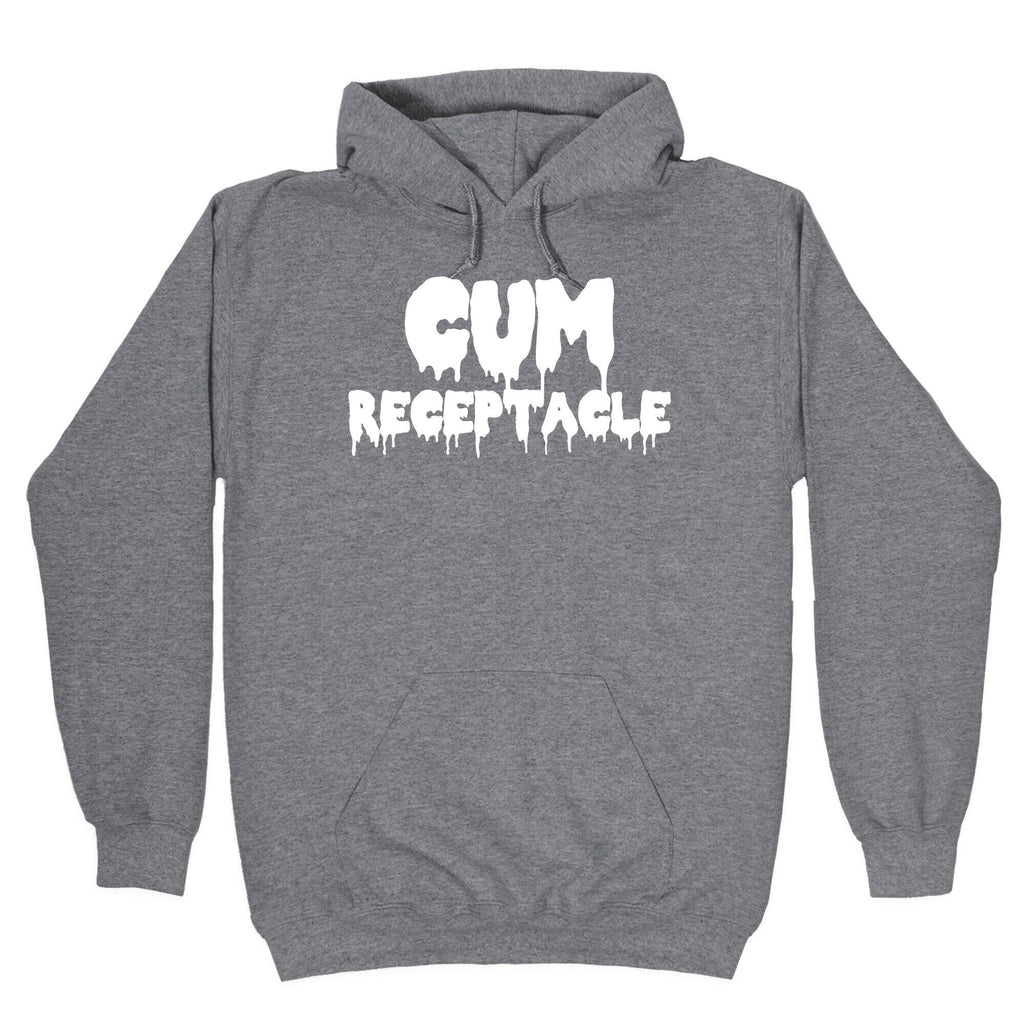 Cum Receptacle Hoodie T-Shirts, Sweatshirt | CoreVibeTees.com (Image 1)
