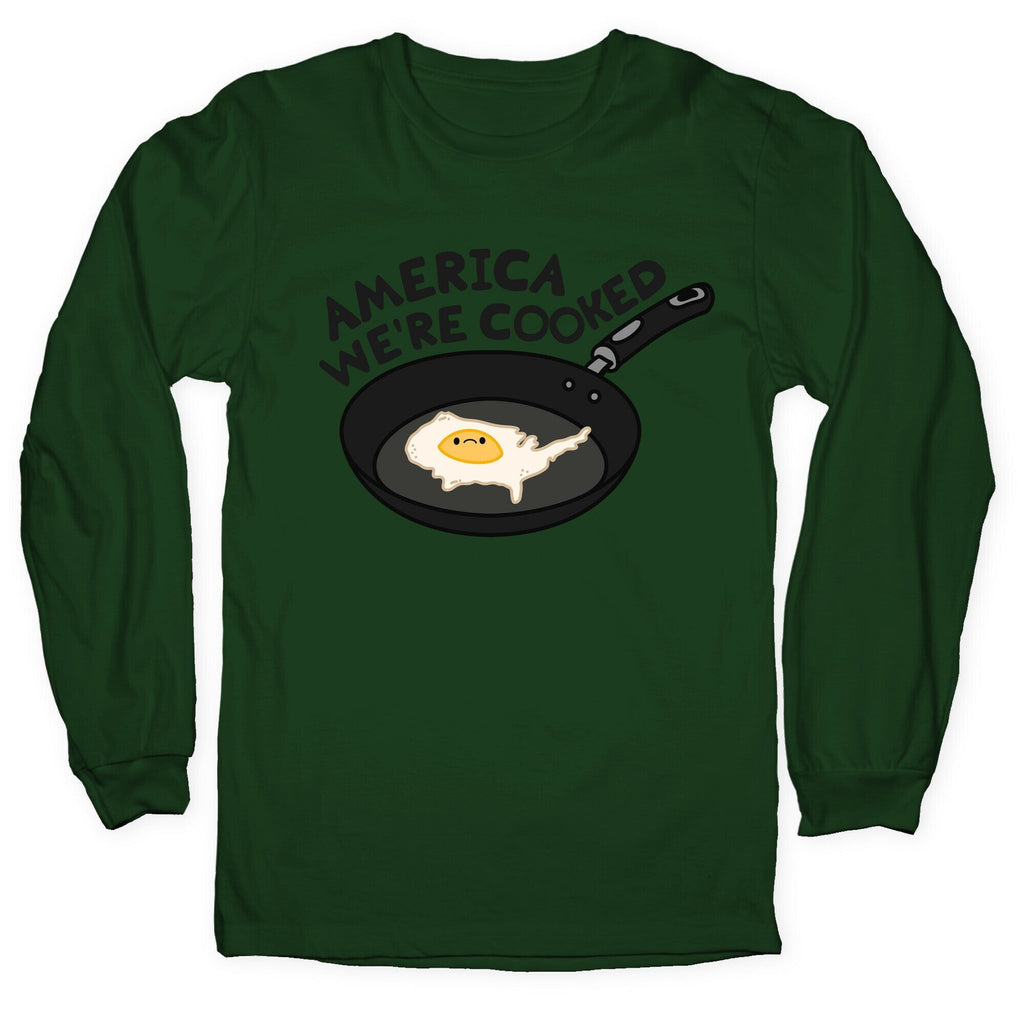 America Were Cooked Longsleeve Tee Hoodie, Sweatshirt | CoreVibeTees.com (Image 2)