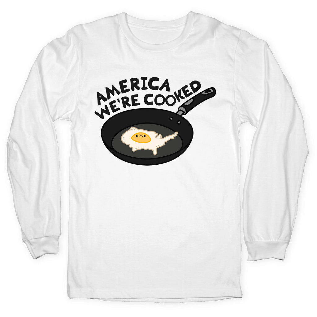 America Were Cooked Longsleeve Tee Hoodie, Sweatshirt | CoreVibeTees.com (Image 5)