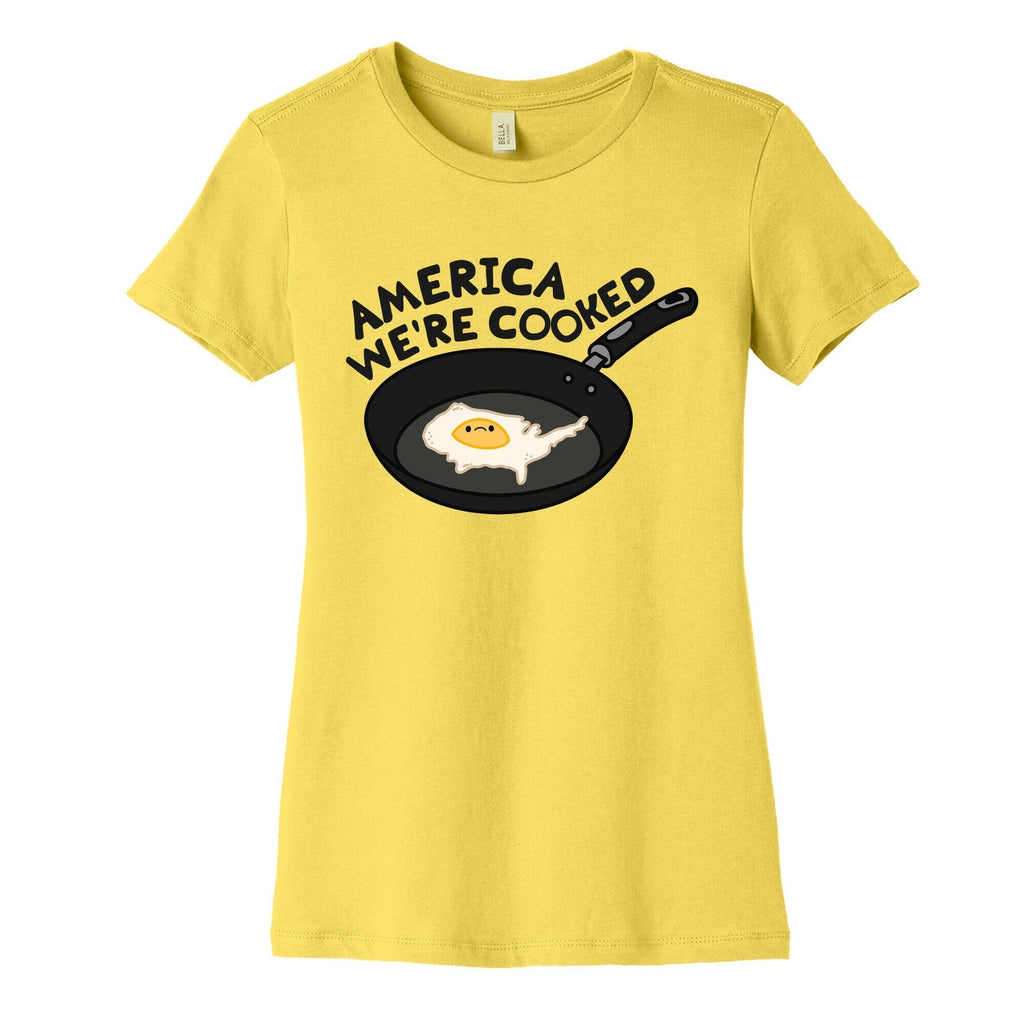 America Were Cooked Womens Cotton Tee Hoodie, Sweatshirt | CoreVibeTees.com (Image 5)