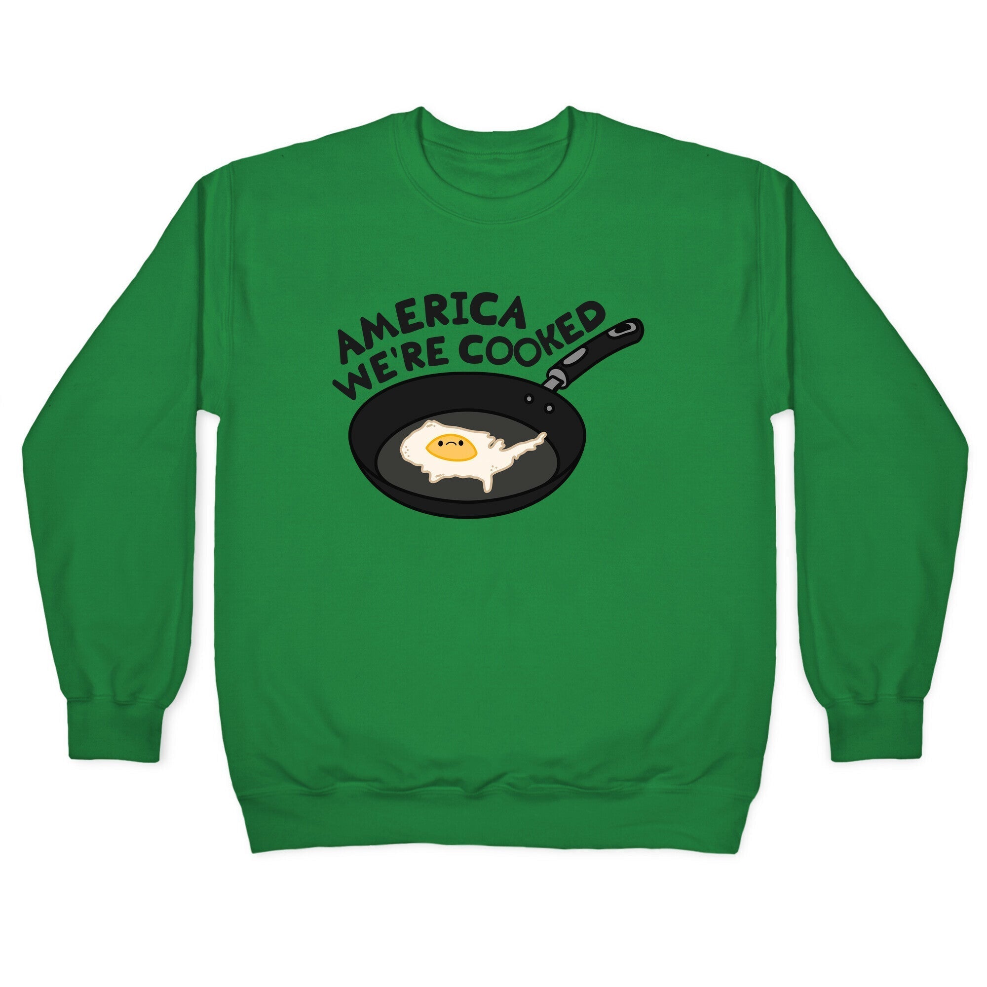 America Were Cooked Crewneck Sweatshirt T-Shirts, Hoodie | CoreVibeTees.com (Image 2)