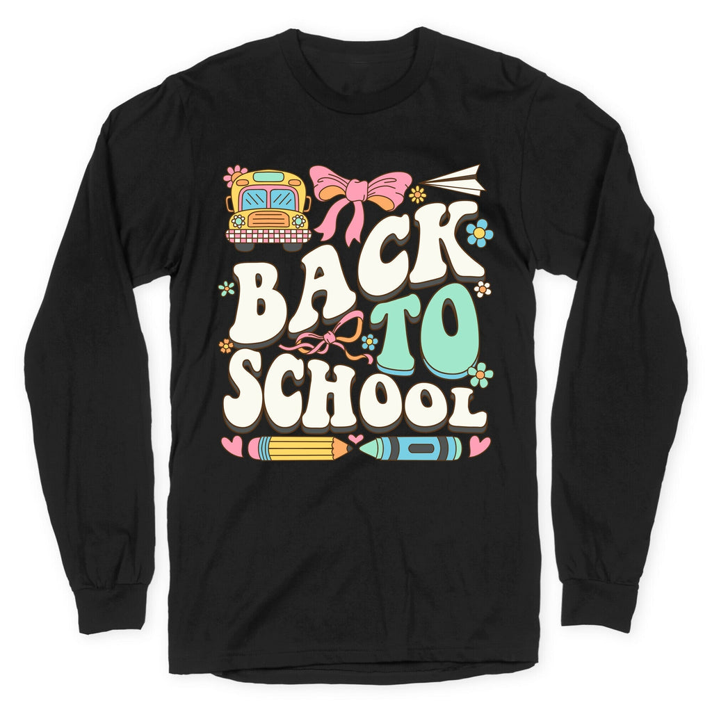 Back To School Longsleeve Tee Style001 Hoodie, Sweatshirt | CoreVibeTees.com (Image 1)