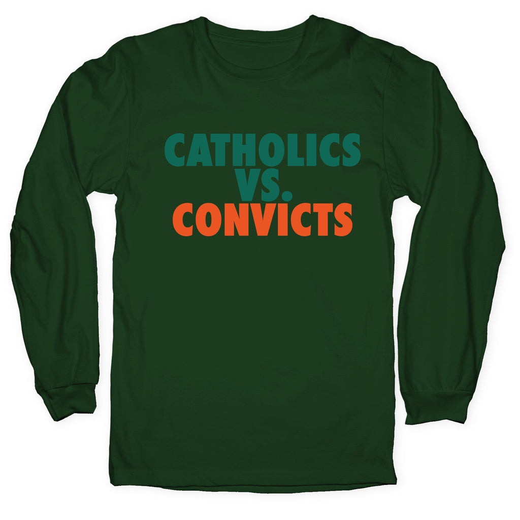 Catholics vs. Convicts Longsleeve Tee Hoodie, Sweatshirt | CoreVibeTees.com (Image 1)
