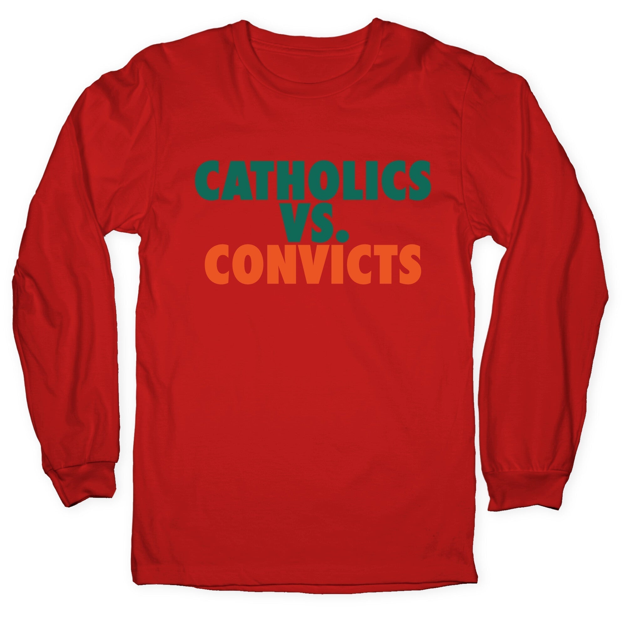 Catholics vs. Convicts Longsleeve Tee Hoodie, Sweatshirt | CoreVibeTees.com (Image 2)